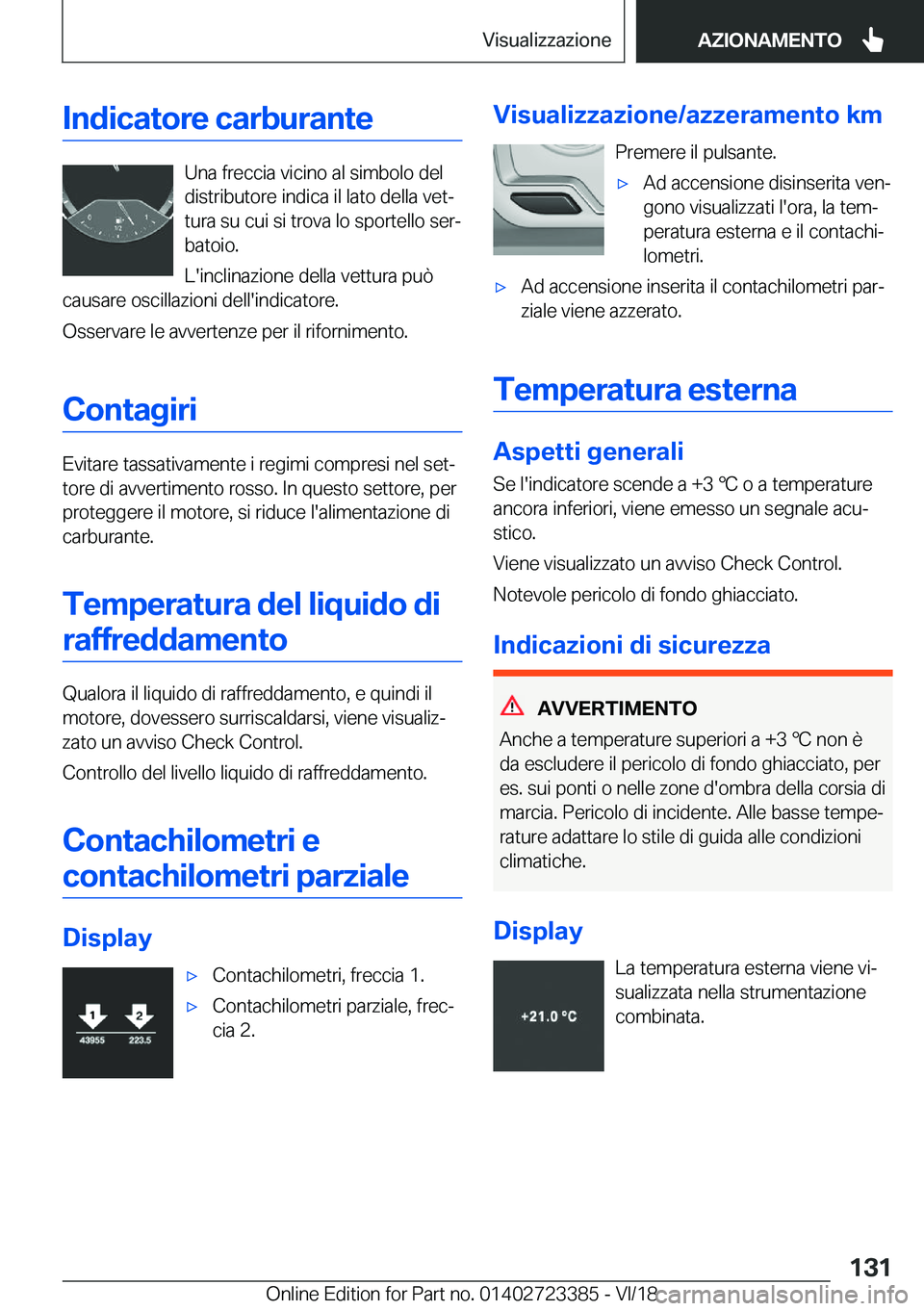 BMW 2 SERIES COUPE 2019  Libretti Di Uso E manutenzione (in Italian) �I�n�d�i�c�a�t�o�r�e��c�a�r�b�u�r�a�n�t�e
�U�n�a��f�r�e�c�c�i�a��v�i�c�i�n�o��a�l��s�i�m�b�o�l�o��d�e�l
�d�i�s�t�r�i�b�u�t�o�r�e��i�n�d�i�c�a��i�l��l�a�t�o��d�e�l�l�a��v�e�tª
�t�u�r�a��s