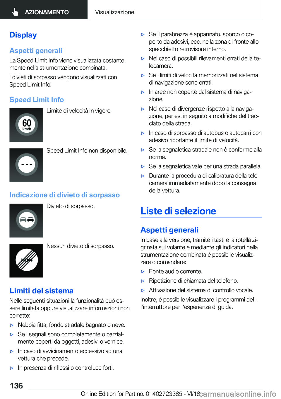BMW 2 SERIES COUPE 2019  Libretti Di Uso E manutenzione (in Italian) �D�i�s�p�l�a�y�A�s�p�e�t�t�i��g�e�n�e�r�a�l�i
�L�a��S�p�e�e�d��L�i�m�i�t��I�n�f�o��v�i�e�n�e��v�i�s�u�a�l�i�z�z�a�t�a��c�o�s�t�a�n�t�eª �m�e�n�t�e��n�e�l�l�a��s�t�r�u�m�e�n�t�a�z�i�o�n�e��