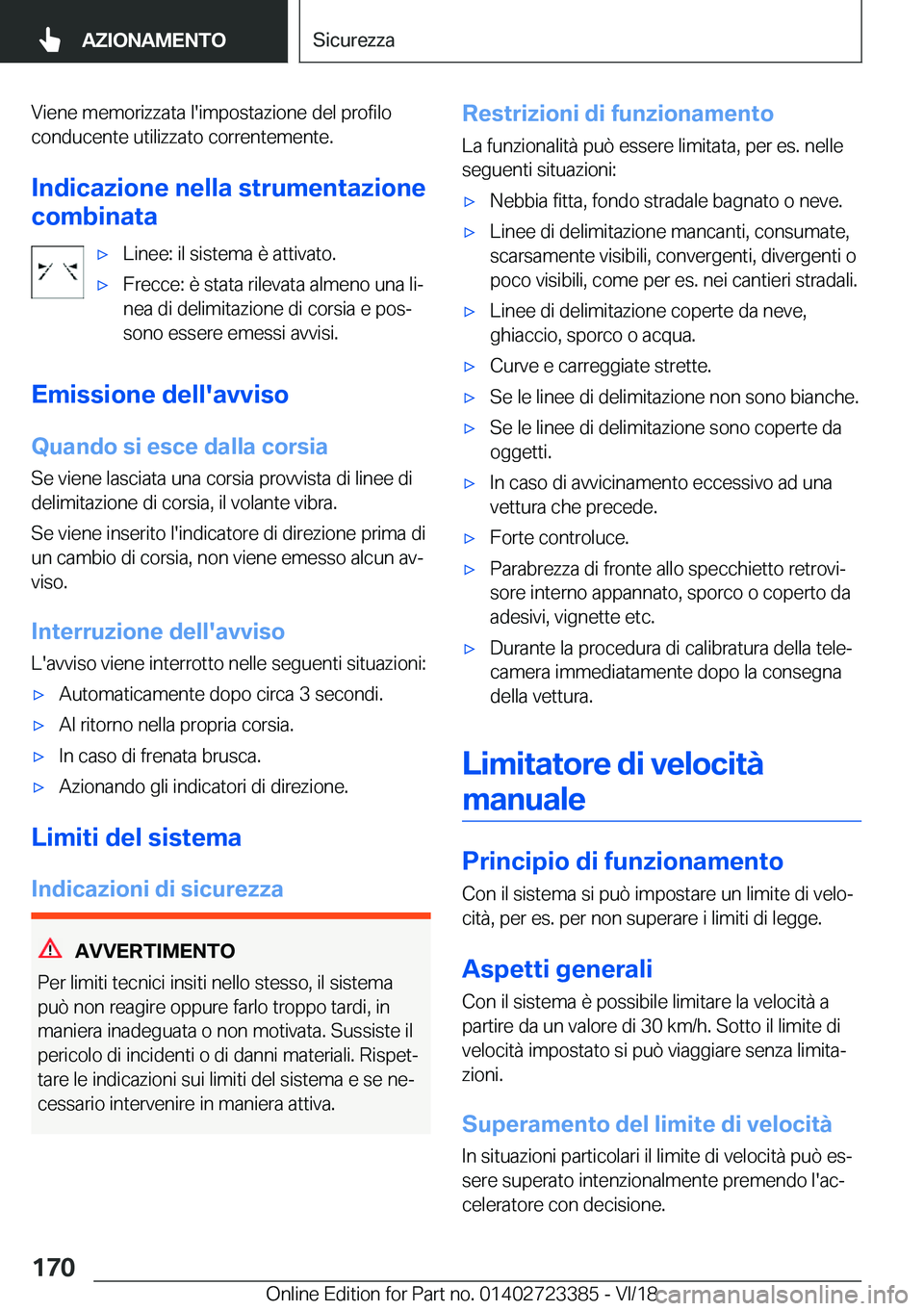 BMW 2 SERIES COUPE 2019  Libretti Di Uso E manutenzione (in Italian) �V�i�e�n�e��m�e�m�o�r�i�z�z�a�t�a��l�'�i�m�p�o�s�t�a�z�i�o�n�e��d�e�l��p�r�o�f�i�l�o�c�o�n�d�u�c�e�n�t�e��u�t�i�l�i�z�z�a�t�o��c�o�r�r�e�n�t�e�m�e�n�t�e�.
�I�n�d�i�c�a�z�i�o�n�e��n�e�l�l�a�
