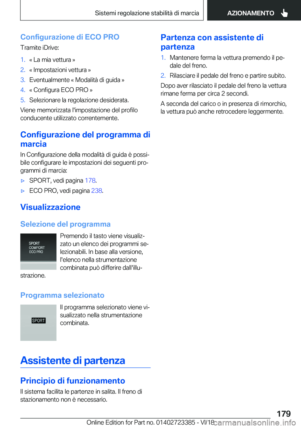BMW 2 SERIES COUPE 2019  Libretti Di Uso E manutenzione (in Italian) �C�o�n�f�i�g�u�r�a�z�i�o�n�e��d�i��E�C�O��P�R�O
�T�r�a�m�i�t�e��i�D�r�i�v�e�:�1�.�«��L�a��m�i�a��v�e�t�t�u�r�a��{�2�.�«��I�m�p�o�s�t�a�z�i�o�n�i��v�e�t�t�u�r�a��{�3�.�E�v�e�n�t�u�a�l�m�e�