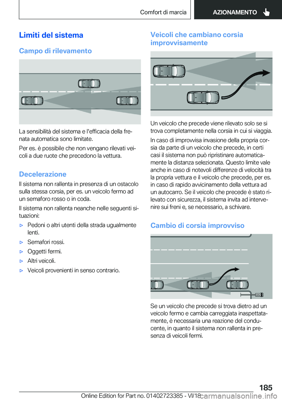 BMW 2 SERIES COUPE 2019  Libretti Di Uso E manutenzione (in Italian) �L�i�m�i�t�i��d�e�l��s�i�s�t�e�m�a�C�a�m�p�o��d�i��r�i�l�e�v�a�m�e�n�t�o
�L�a��s�e�n�s�i�b�i�l�i�t�