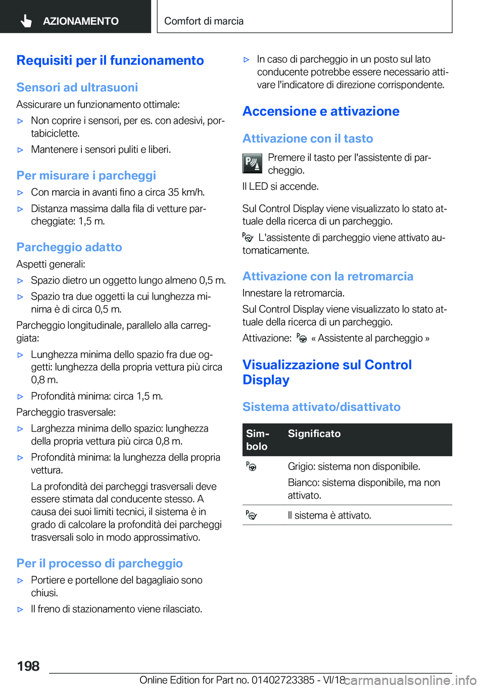 BMW 2 SERIES COUPE 2019  Libretti Di Uso E manutenzione (in Italian) �R�e�q�u�i�s�i�t�i��p�e�r��i�l��f�u�n�z�i�o�n�a�m�e�n�t�o
�S�e�n�s�o�r�i��a�d��u�l�t�r�a�s�u�o�n�i �A�s�s�i�c�u�r�a�r�e��u�n��f�u�n�z�i�o�n�a�m�e�n�t�o��o�t�t�i�m�a�l�e�:'x�N�o�n��c�o�p�r