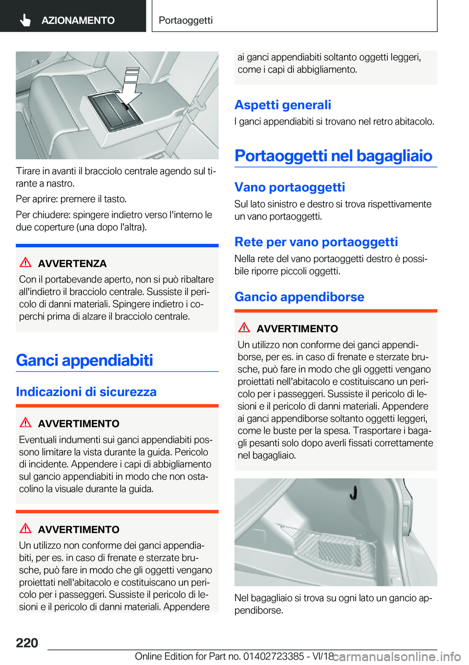 BMW 2 SERIES COUPE 2019  Libretti Di Uso E manutenzione (in Italian) �T�i�r�a�r�e��i�n��a�v�a�n�t�i��i�l��b�r�a�c�c�i�o�l�o��c�e�n�t�r�a�l�e��a�g�e�n�d�o��s�u�l��t�iª
�r�a�n�t�e��a��n�a�s�t�r�o�.
�P�e�r��a�p�r�i�r�e�:��p�r�e�m�e�r�e��i�l��t�a�s�t�o�.
�P