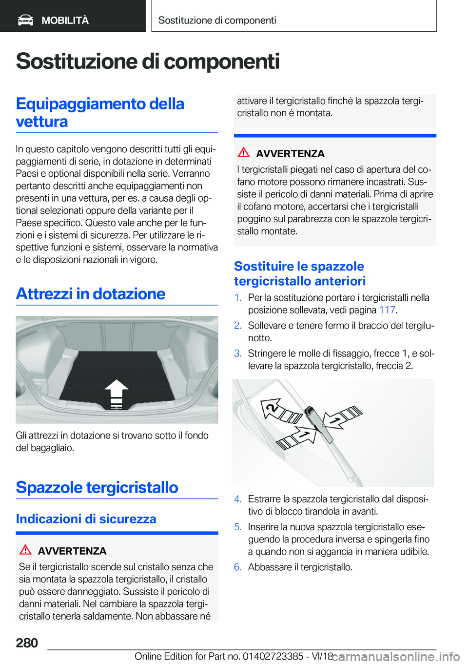 BMW 2 SERIES COUPE 2019  Libretti Di Uso E manutenzione (in Italian) �S�o�s�t�i�t�u�z�i�o�n�e��d�i��c�o�m�p�o�n�e�n�t�i�E�q�u�i�p�a�g�g�i�a�m�e�n�t�o��d�e�l�l�a�v�e�t�t�u�r�a
�I�n��q�u�e�s�t�o��c�a�p�i�t�o�l�o��v�e�n�g�o�n�o��d�e�s�c�r�i�t�t�i��t�u�t�t�i��g�l�