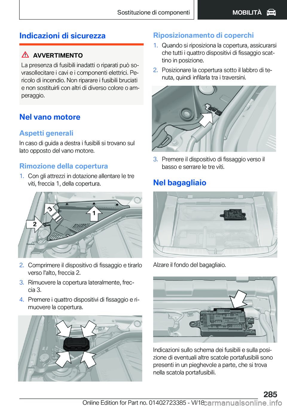 BMW 2 SERIES COUPE 2019  Libretti Di Uso E manutenzione (in Italian) �I�n�d�i�c�a�z�i�o�n�i��d�i��s�i�c�u�r�e�z�z�a
�A�V�V�E�R�T�I�M�E�N�T�O
�L�a��p�r�e�s�e�n�z�a��d�i��f�u�s�i�b�i�l�i��i�n�a�d�a�t�t�i��o��r�i�p�a�r�a�t�i��p�u�