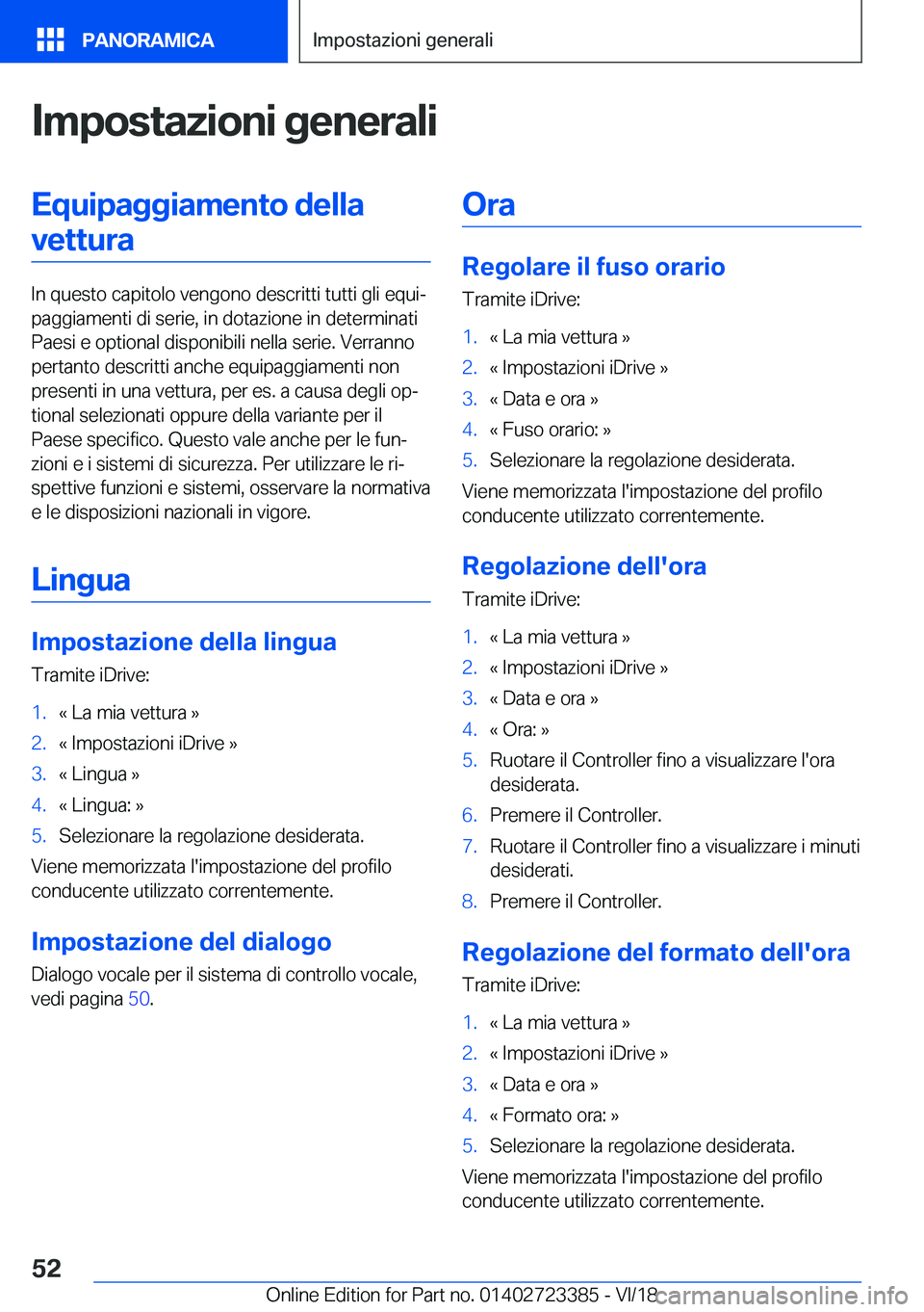 BMW 2 SERIES COUPE 2019  Libretti Di Uso E manutenzione (in Italian) �I�m�p�o�s�t�a�z�i�o�n�i��g�e�n�e�r�a�l�i�E�q�u�i�p�a�g�g�i�a�m�e�n�t�o��d�e�l�l�a�v�e�t�t�u�r�a
�I�n��q�u�e�s�t�o��c�a�p�i�t�o�l�o��v�e�n�g�o�n�o��d�e�s�c�r�i�t�t�i��t�u�t�t�i��g�l�i��e�q�u�