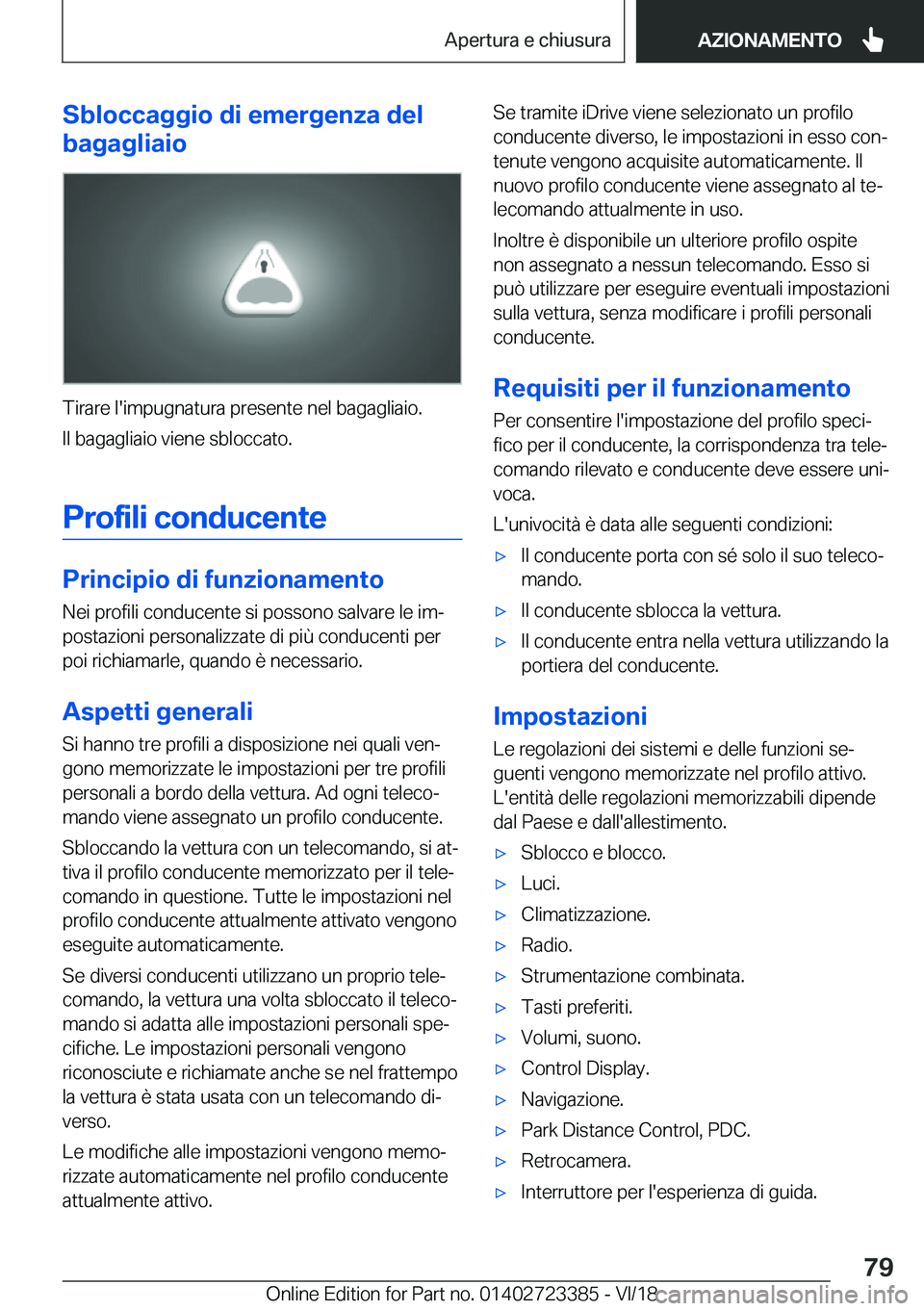 BMW 2 SERIES COUPE 2019  Libretti Di Uso E manutenzione (in Italian) �S�b�l�o�c�c�a�g�g�i�o��d�i��e�m�e�r�g�e�n�z�a��d�e�l
�b�a�g�a�g�l�i�a�i�o
�T�i�r�a�r�e��l�'�i�m�p�u�g�n�a�t�u�r�a��p�r�e�s�e�n�t�e��n�e�l��b�a�g�a�g�l�i�a�i�o�.
�I�l��b�a�g�a�g�l�i�a�i�o�