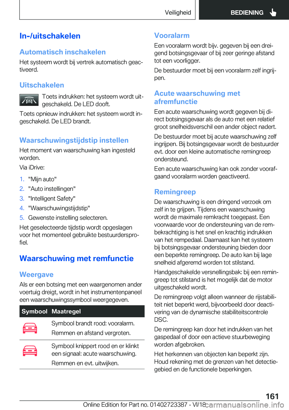 BMW 2 SERIES COUPE 2019  Instructieboekjes (in Dutch) �I�n�-�/�u�i�t�s�c�h�a�k�e�l�e�n
�A�u�t�o�m�a�t�i�s�c�h��i�n�s�c�h�a�k�e�l�e�n �H�e�t��s�y�s�t�e�e�m��w�o�r�d�t��b�i�j��v�e�r�t�r�e�k��a�u�t�o�m�a�t�i�s�c�h��g�e�a�cj
�t�i�v�e�e�r�d�.
�U�i�t�s