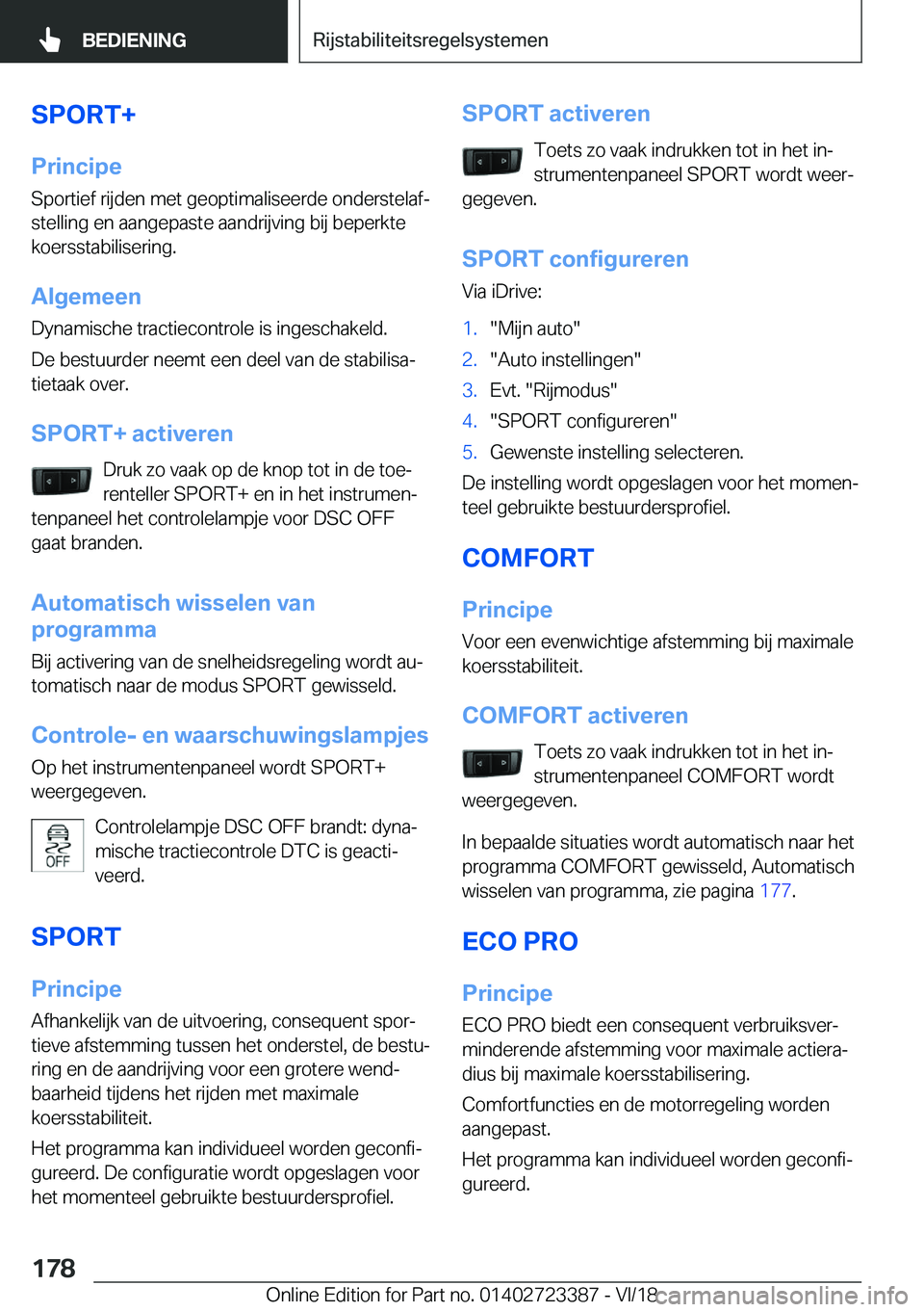 BMW 2 SERIES COUPE 2019  Instructieboekjes (in Dutch) �S�P�O�R�T�+
�P�r�i�n�c�i�p�e �S�p�o�r�t�i�e�f��r�i�j�d�e�n��m�e�t��g�e�o�p�t�i�m�a�l�i�s�e�e�r�d�e��o�n�d�e�r�s�t�e�l�a�fj
�s�t�e�l�l�i�n�g��e�n��a�a�n�g�e�p�a�s�t�e��a�a�n�d�r�i�j�v�i�n�g��