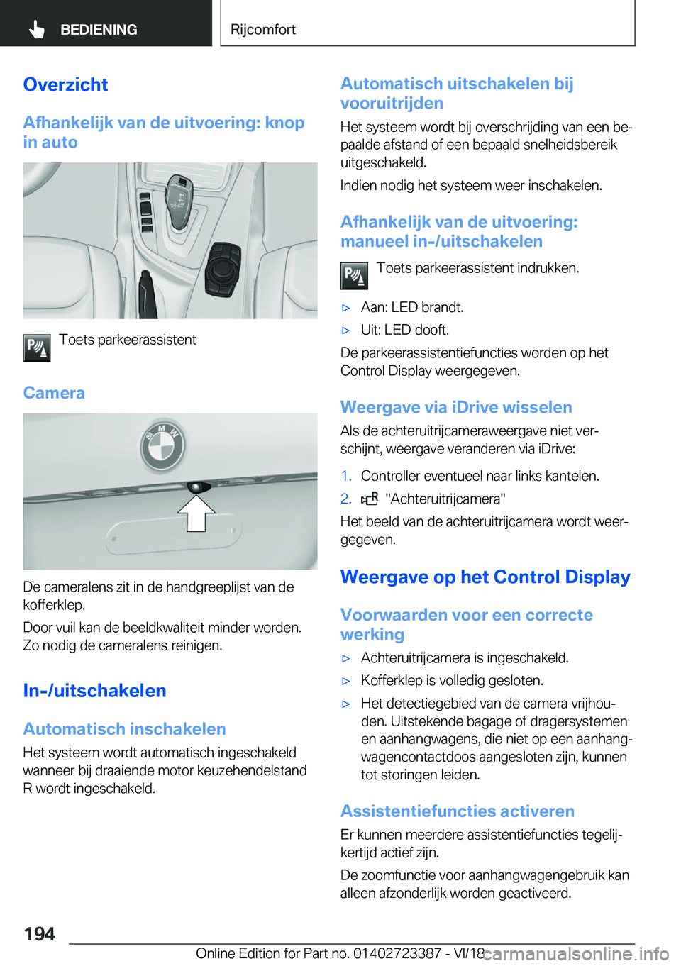 BMW 2 SERIES COUPE 2019  Instructieboekjes (in Dutch) �O�v�e�r�z�i�c�h�t�A�f�h�a�n�k�e�l�i�j�k��v�a�n��d�e��u�i�t�v�o�e�r�i�n�g�:��k�n�o�p
�i�n��a�u�t�o
�T�o�e�t�s��p�a�r�k�e�e�r�a�s�s�i�s�t�e�n�t
�C�a�m�e�r�a
�D�e��c�a�m�e�r�a�l�e�n�s��z�i�t��i