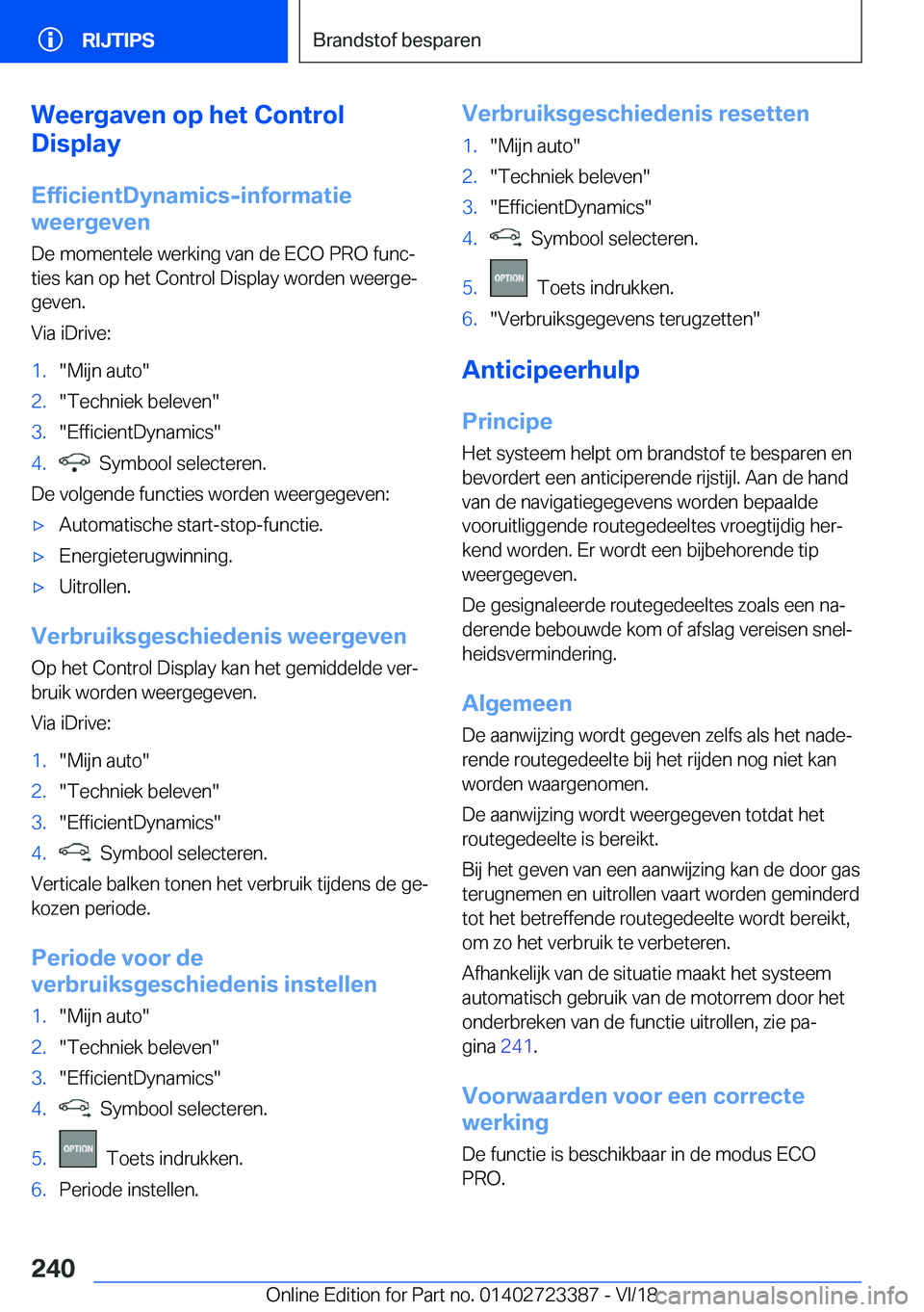 BMW 2 SERIES COUPE 2019  Instructieboekjes (in Dutch) �W�e�e�r�g�a�v�e�n��o�p��h�e�t��C�o�n�t�r�o�l
�D�i�s�p�l�a�y
�E�f�f�i�c�i�e�n�t�D�y�n�a�m�i�c�s�-�i�n�f�o�r�m�a�t�i�e
�w�e�e�r�g�e�v�e�n
�D�e��m�o�m�e�n�t�e�l�e��w�e�r�k�i�n�g��v�a�n��d�e��E�C