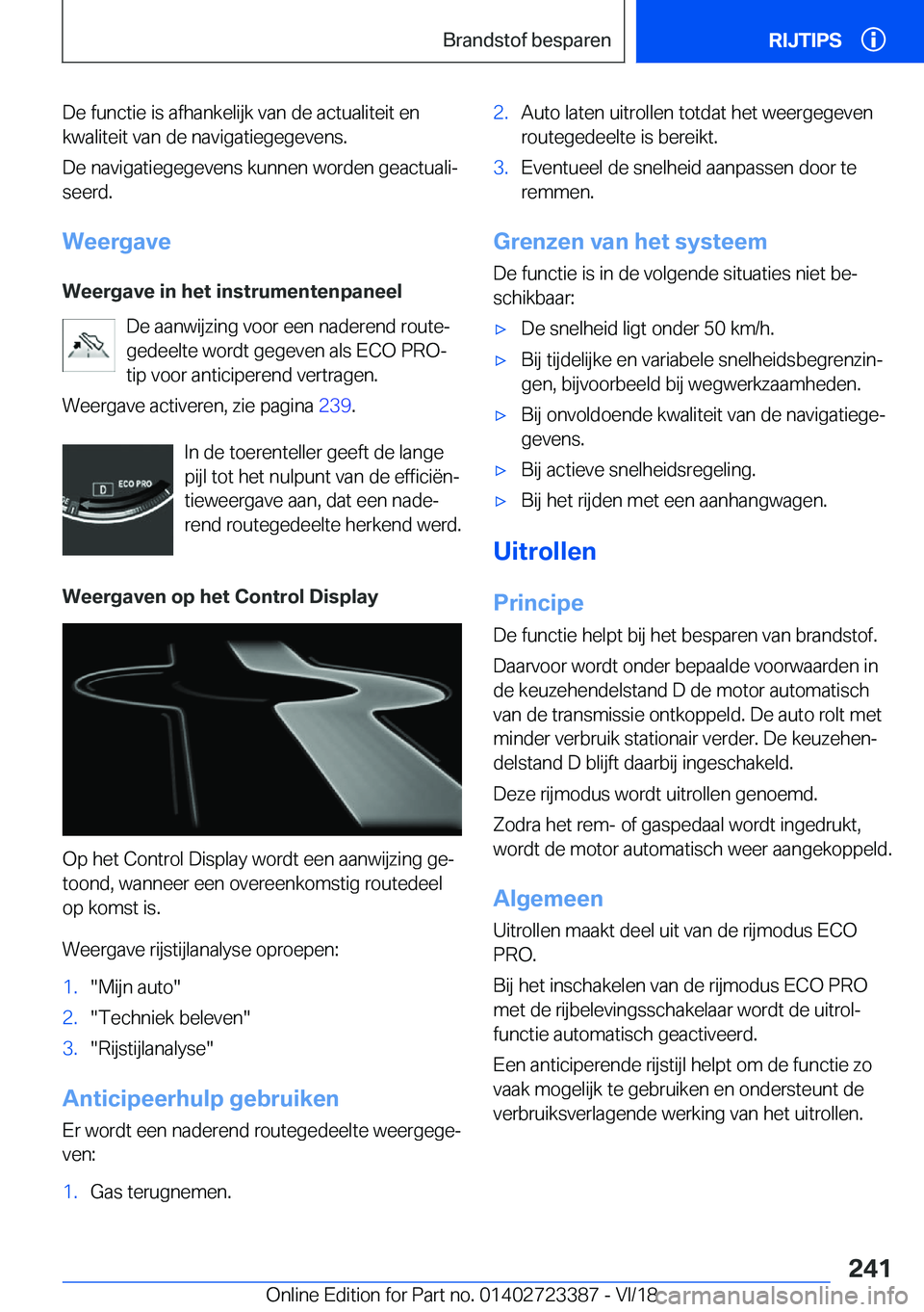 BMW 2 SERIES COUPE 2019  Instructieboekjes (in Dutch) �D�e��f�u�n�c�t�i�e��i�s��a�f�h�a�n�k�e�l�i�j�k��v�a�n��d�e��a�c�t�u�a�l�i�t�e�i�t��e�n�k�w�a�l�i�t�e�i�t��v�a�n��d�e��n�a�v�i�g�a�t�i�e�g�e�g�e�v�e�n�s�.
�D�e��n�a�v�i�g�a�t�i�e�g�e�g�e�v�