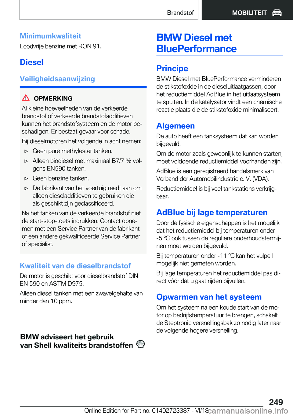 BMW 2 SERIES COUPE 2019  Instructieboekjes (in Dutch) �M�i�n�i�m�u�m�k�w�a�l�i�t�e�i�t�L�o�o�d�v�r�i�j�e��b�e�n�z�i�n�e��m�e�t��R�O�N��9�1�.
�D�i�e�s�e�l
�V�e�i�l�i�g�h�e�i�d�s�a�a�n�w�i�j�z�i�n�g
�O�P�M�E�R�K�I�N�G
�A�l��k�l�e�i�n�e��h�o�e�v�e�e�l
