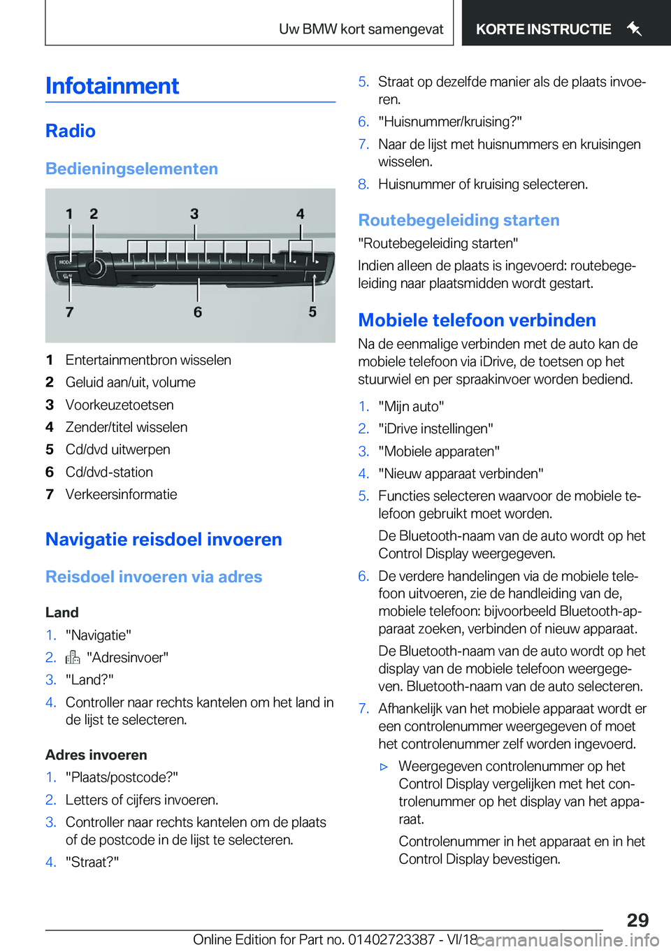 BMW 2 SERIES COUPE 2019  Instructieboekjes (in Dutch) �I�n�f�o�t�a�i�n�m�e�n�t
�R�a�d�i�o
�B�e�d�i�e�n�i�n�g�s�e�l�e�m�e�n�t�e�n
�1�E�n�t�e�r�t�a�i�n�m�e�n�t�b�r�o�n��w�i�s�s�e�l�e�n�2�G�e�l�u�i�d��a�a�n�/�u�i�t�,��v�o�l�u�m�e�3�V�o�o�r�k�e�u�z�e�t�o�