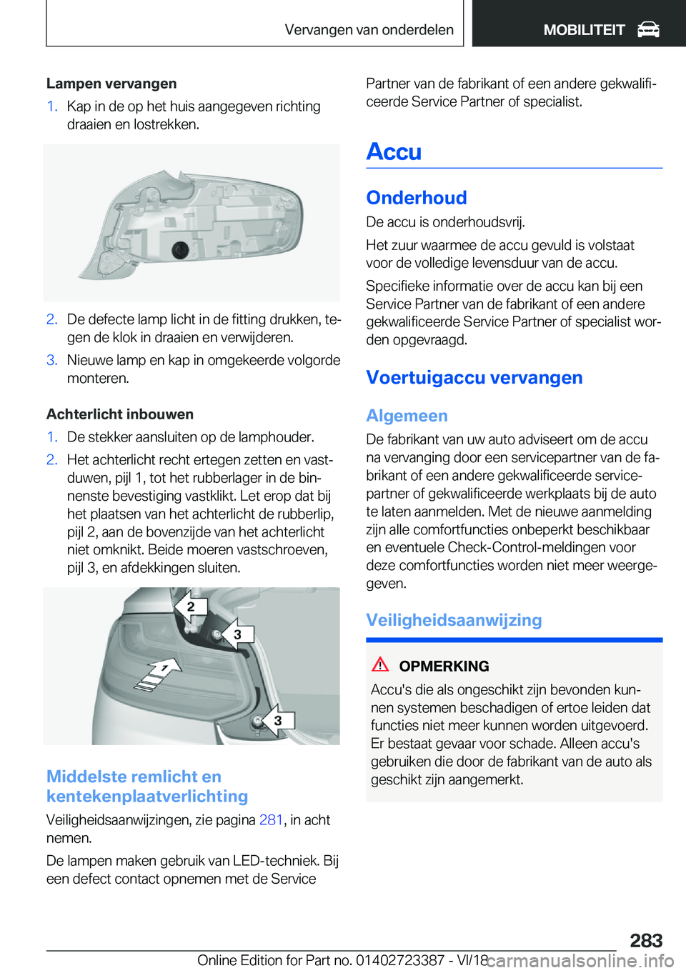 BMW 2 SERIES COUPE 2019  Instructieboekjes (in Dutch) �L�a�m�p�e�n��v�e�r�v�a�n�g�e�n�1�.�K�a�p��i�n��d�e��o�p��h�e�t��h�u�i�s��a�a�n�g�e�g�e�v�e�n��r�i�c�h�t�i�n�g
�d�r�a�a�i�e�n��e�n��l�o�s�t�r�e�k�k�e�n�.�2�.�D�e��d�e�f�e�c�t�e��l�a�m�p��
