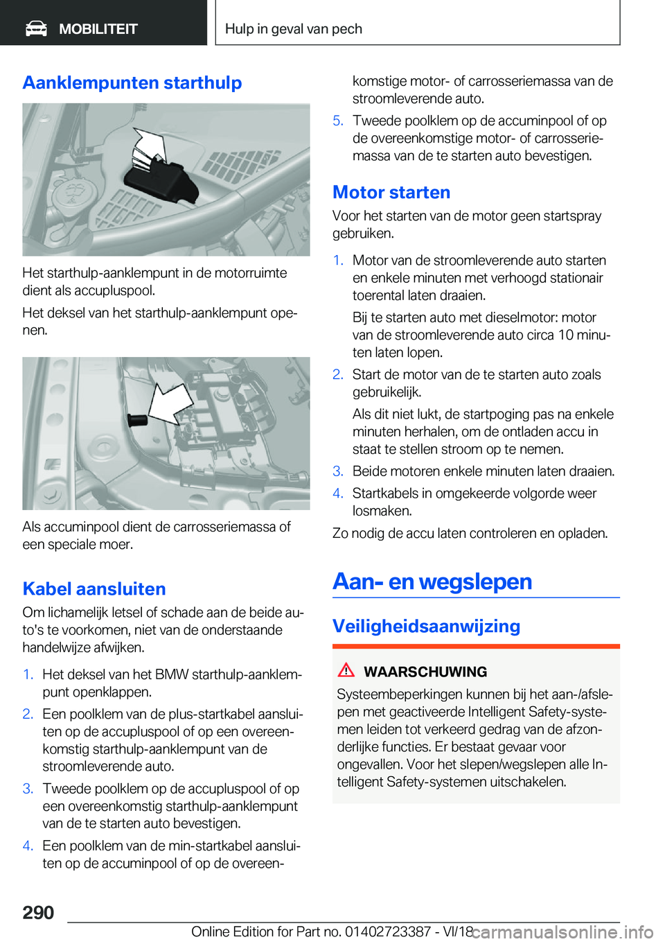 BMW 2 SERIES COUPE 2019  Instructieboekjes (in Dutch) �A�a�n�k�l�e�m�p�u�n�t�e�n��s�t�a�r�t�h�u�l�p
�H�e�t��s�t�a�r�t�h�u�l�p�-�a�a�n�k�l�e�m�p�u�n�t��i�n��d�e��m�o�t�o�r�r�u�i�m�t�e
�d�i�e�n�t��a�l�s��a�c�c�u�p�l�u�s�p�o�o�l�.
�H�e�t��d�e�k�s�e�
