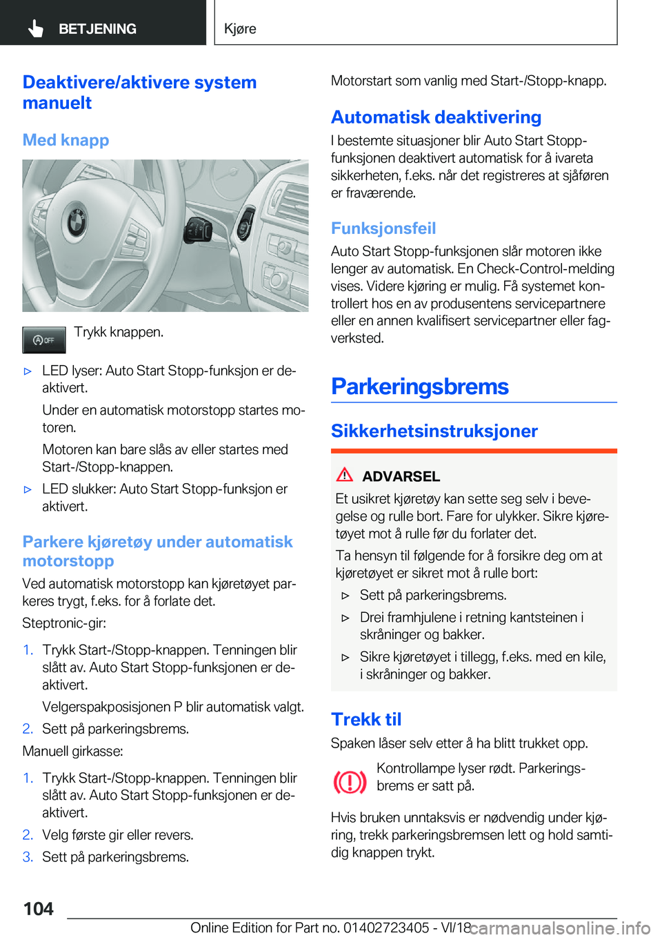 BMW 2 SERIES COUPE 2019  InstruksjonsbØker (in Norwegian) �D�e�a�k�t�i�v�e�r�e�/�a�k�t�i�v�e�r�e��s�y�s�t�e�m
�m�a�n�u�e�l�t
�M�e�d��k�n�a�p�p
�T�r�y�k�k��k�n�a�p�p�e�n�.
x�L�E�D��l�y�s�e�r�:��A�u�t�o��S�t�a�r�t��S�t�o�p�p�-�f�u�n�k�s�j�o�n��e�r��d