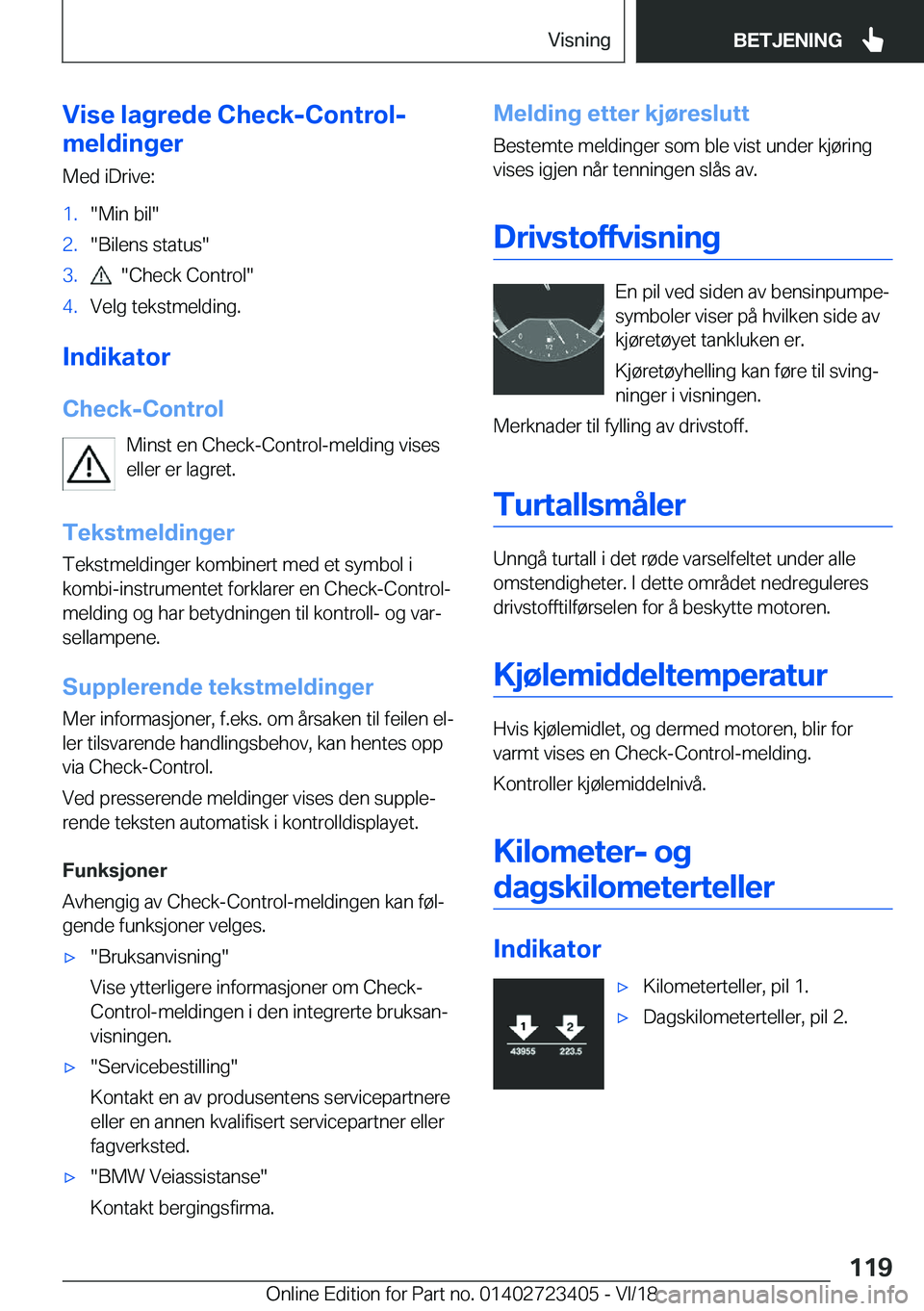 BMW 2 SERIES COUPE 2019  InstruksjonsbØker (in Norwegian) �V�i�s�e��l�a�g�r�e�d�e��C�h�e�c�k�-�C�o�n�t�r�o�l�-
�m�e�l�d�i�n�g�e�r
�M�e�d��i�D�r�i�v�e�:�1�.��M�i�n��b�i�l��2�.��B�i�l�e�n�s��s�t�a�t�u�s��3�.����C�h�e�c�k��C�o�n�t�r�o�l��4�.�V�e�l