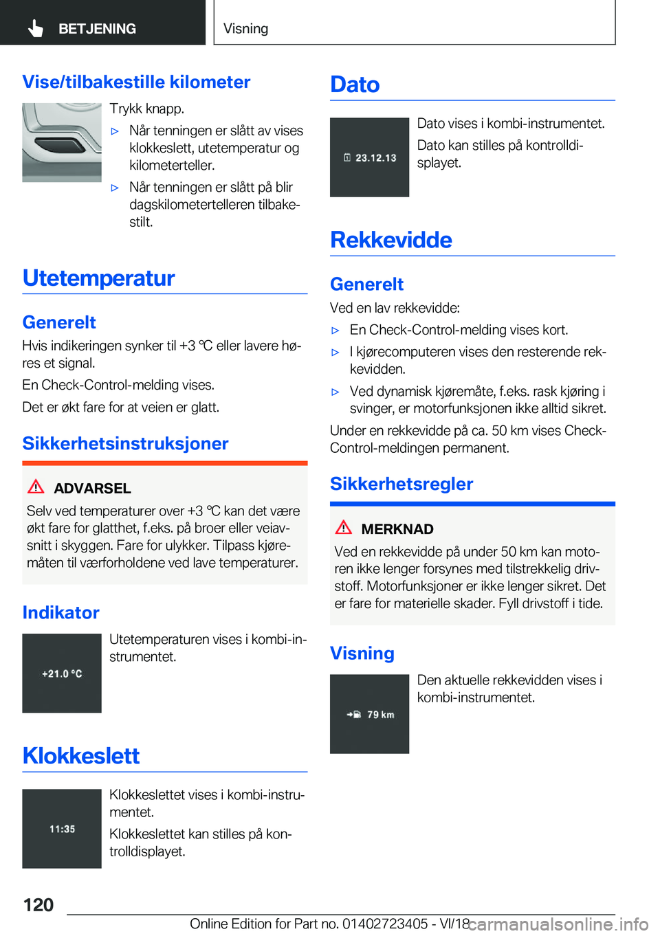 BMW 2 SERIES COUPE 2019  InstruksjonsbØker (in Norwegian) �V�i�s�e�/�t�i�l�b�a�k�e�s�t�i�l�l�e��k�i�l�o�m�e�t�e�r�T�r�y�k�k��k�n�a�p�p�.x�N�å�r��t�e�n�n�i�n�g�e�n��e�r��s�l�å�t�t��a�v��v�i�s�e�s
�k�l�o�k�k�e�s�l�e�t�t�,��u�t�e�t�e�m�p�e�r�a�t�u�r�