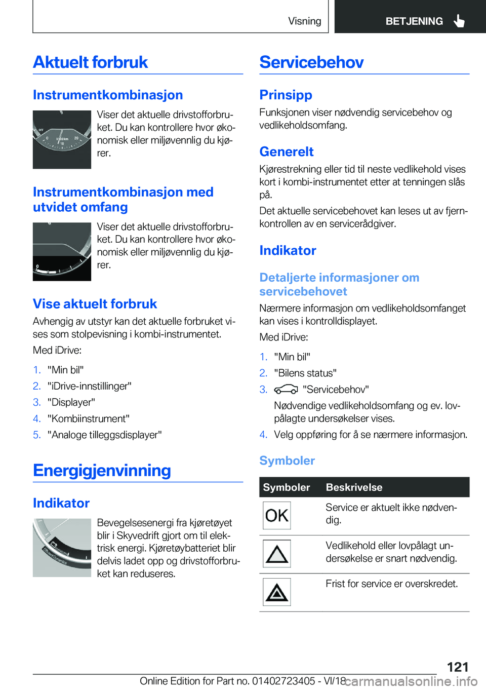 BMW 2 SERIES COUPE 2019  InstruksjonsbØker (in Norwegian) �A�k�t�u�e�l�t��f�o�r�b�r�u�k
�I�n�s�t�r�u�m�e�n�t�k�o�m�b�i�n�a�s�j�o�n�V�i�s�e�r��d�e�t��a�k�t�u�e�l�l�e��d�r�i�v�s�t�o�f�f�o�r�b�r�uj
�k�e�t�.��D�u��k�a�n��k�o�n�t�r�o�l�l�e�r�e��h�v�o�r�
