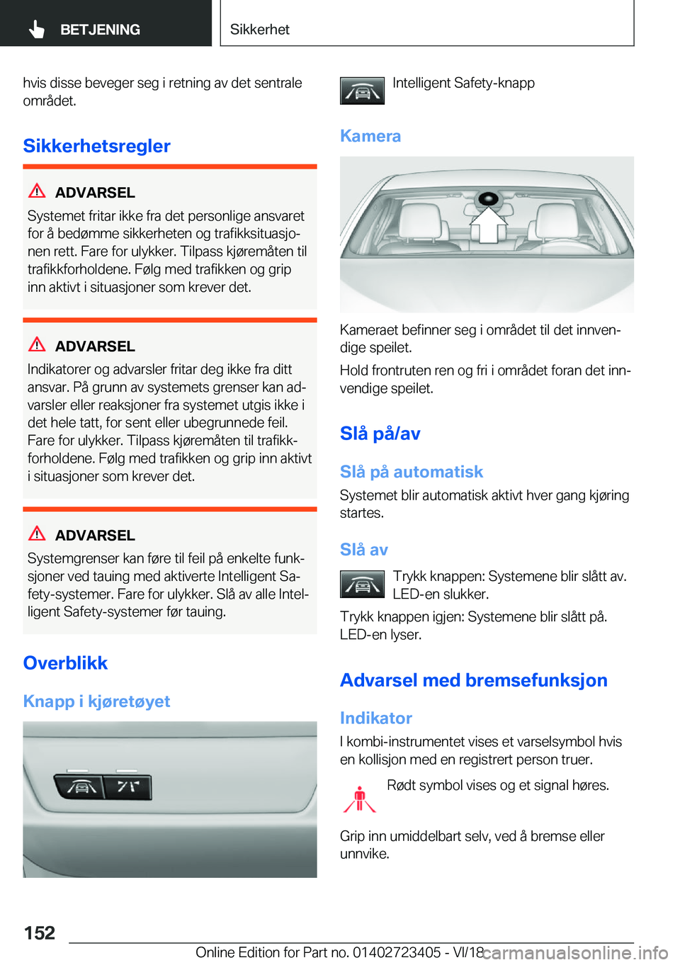 BMW 2 SERIES COUPE 2019  InstruksjonsbØker (in Norwegian) �h�v�i�s��d�i�s�s�e��b�e�v�e�g�e�r��s�e�g��i��r�e�t�n�i�n�g��a�v��d�e�t��s�e�n�t�r�a�l�e
�o�m�r�å�d�e�t�.
�S�i�k�k�e�r�h�e�t�s�r�e�g�l�e�r
�A�D�V�A�R�S�E�L
�S�y�s�t�e�m�e�t��f�r�i�t�a�r��i�