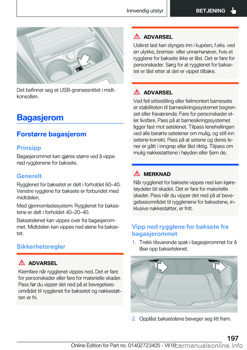 BMW 2 SERIES COUPE 2019  InstruksjonsbØker (in Norwegian) �D�e�t��b�e�f�i�n�n�e�r��s�e�g��e�t��U�S�B�-�g�r�e�n�s�e�s�n�i�t�t�e�t��i��m�i�d�tj�k�o�n�s�o�l�l�e�n�.
�B�a�g�a�s�j�e�r�o�m
�F�o�r�s�t�