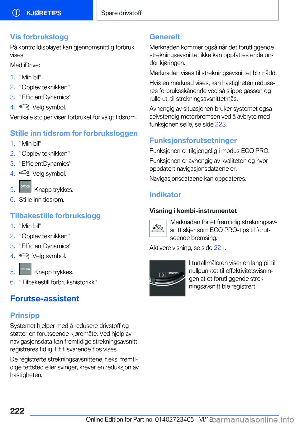 BMW 2 SERIES COUPE 2019  InstruksjonsbØker (in Norwegian) �V�i�s��f�o�r�b�r�u�k�s�l�o�g�g
�P�å��k�o�n�t�r�o�l�l�d�i�s�p�l�a�y�e�t��k�a�n��g�j�e�n�n�o�m�s�n�i�t�t�l�i�g��f�o�r�b�r�u�k
�v�i�s�e�s�.
�M�e�d��i�D�r�i�v�e�:�1�.��M�i�n��b�i�l��2�.��O�p�p