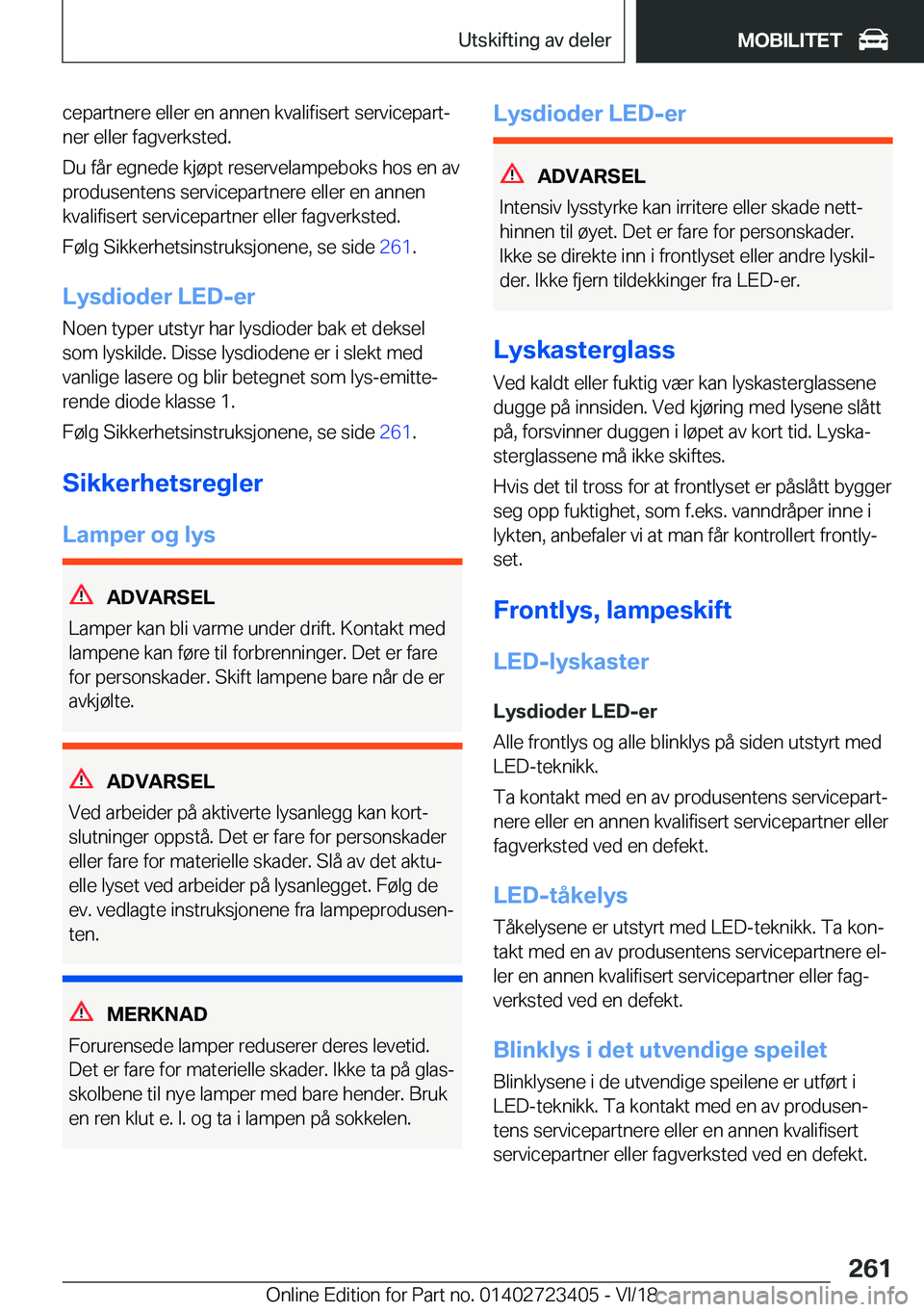 BMW 2 SERIES COUPE 2019  InstruksjonsbØker (in Norwegian) �c�e�p�a�r�t�n�e�r�e��e�l�l�e�r��e�n��a�n�n�e�n��k�v�a�l�i�f�i�s�e�r�t��s�e�r�v�i�c�e�p�a�r�tj�n�e�r��e�l�l�e�r��f�a�g�v�e�r�k�s�t�e�d�.
�D�u��f�å�r��e�g�n�e�d�e��k�j�