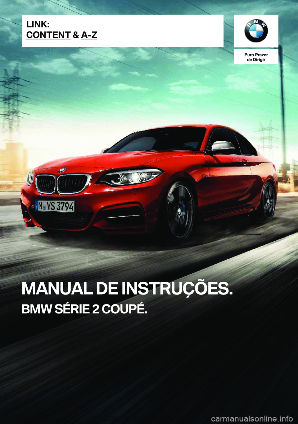 BMW 2 SERIES COUPE 2019  Manual do condutor (in Portuguese) �P�u�r�o��P�r�a�z�e�r�d�e��D�i�r�i�g�i�r
�M�A�N�U�A�L��D�E��I�N�S�T�R�U�