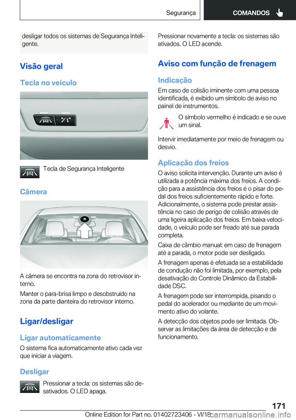 BMW 2 SERIES COUPE 2019  Manual do condutor (in Portuguese) �d�e�s�l�i�g�a�r��t�o�d�o�s��o�s��s�i�s�t�e�m�a�s��d�e��S�e�g�u�r�a�n�