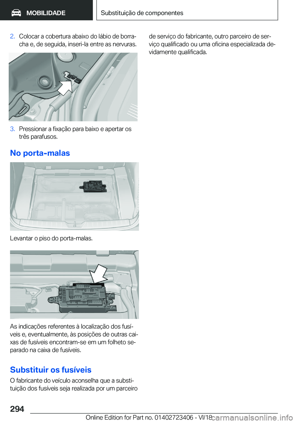 BMW 2 SERIES COUPE 2019  Manual do condutor (in Portuguese) �2�.�C�o�l�o�c�a�r��a��c�o�b�e�r�t�u�r�a��a�b�a�i�x�o��d�o��l�á�b�i�o��d�e��b�o�r�r�aª
�c�h�a��e�,��d�e��s�e�g�u�i�d�a�,��i�n�s�e�r�i�-�l�a��e�n�t�r�e��a�s��n�e�r�v�u�r�a�s�.�3�.�P�r�