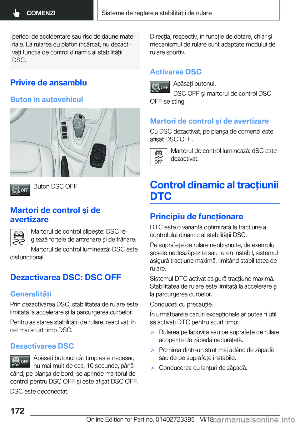 BMW 2 SERIES COUPE 2019  Ghiduri De Utilizare (in Romanian) �p�e�r�i�c�o�l��d�e��a�c�c�i�d�e�n�t�a�r�e��s�a�u��r�i�s�c��d�e��d�a�u�n�e��m�a�t�ej
�r�i�a�l�e�.��L�a��r�u�l�a�r�e�a��c�u��p�l�a�f�o�n��
