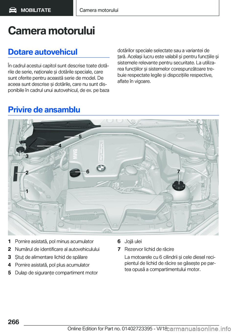 BMW 2 SERIES COUPE 2019  Ghiduri De Utilizare (in Romanian) �C�a�m�e�r�a��m�o�t�o�r�u�l�u�i�D�o�t�a�r�e��a�u�t�o�v�e�h�i�c�u�l
�