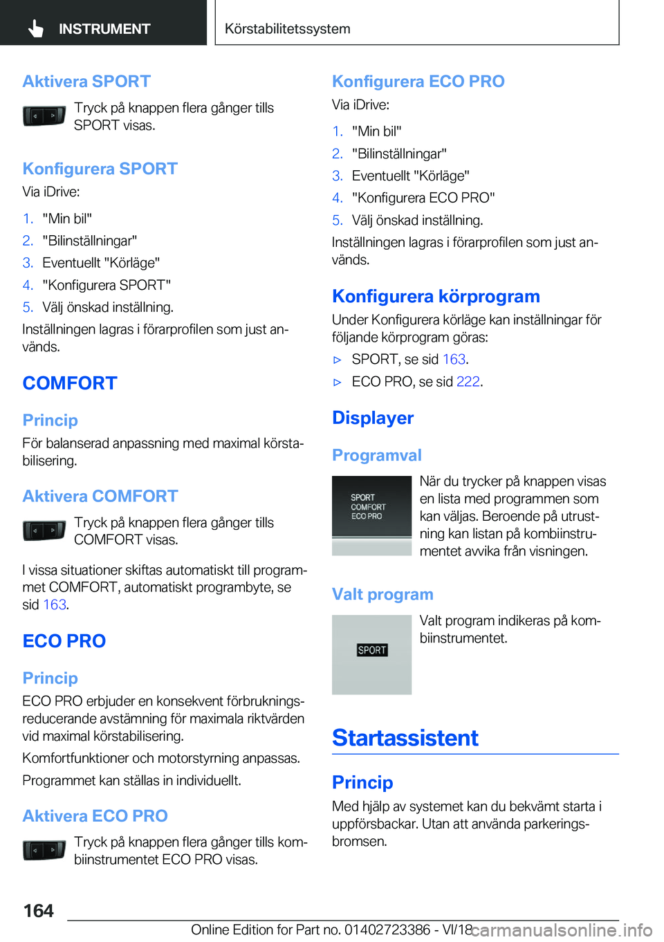 BMW 2 SERIES COUPE 2019  InstruktionsbÖcker (in Swedish) �A�k�t�i�v�e�r�a��S�P�O�R�T�T�r�y�c�k��p�å��k�n�a�p�p�e�n��f�l�e�r�a��g�å�n�g�e�r��t�i�l�l�s
�S�P�O�R�T��v�i�s�a�s�.
�K�o�n�f�i�g�u�r�e�r�a��S�P�O�R�T
�V�i�a��i�D�r�i�v�e�:�1�.��M�i�n��b�