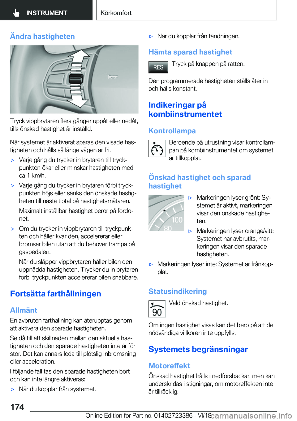 BMW 2 SERIES COUPE 2019  InstruktionsbÖcker (in Swedish) �Ä�n�d�r�a��h�a�s�t�i�g�h�e�t�e�n
�T�r�y�c�k��v�i�p�p�b�r�y�t�a�r�e�n��f�l�e�r�a��g�å�n�g�e�r��u�p�p�å�t��e�l�l�e�r��n�e�d�å�t�,
�t�i�l�l�s��