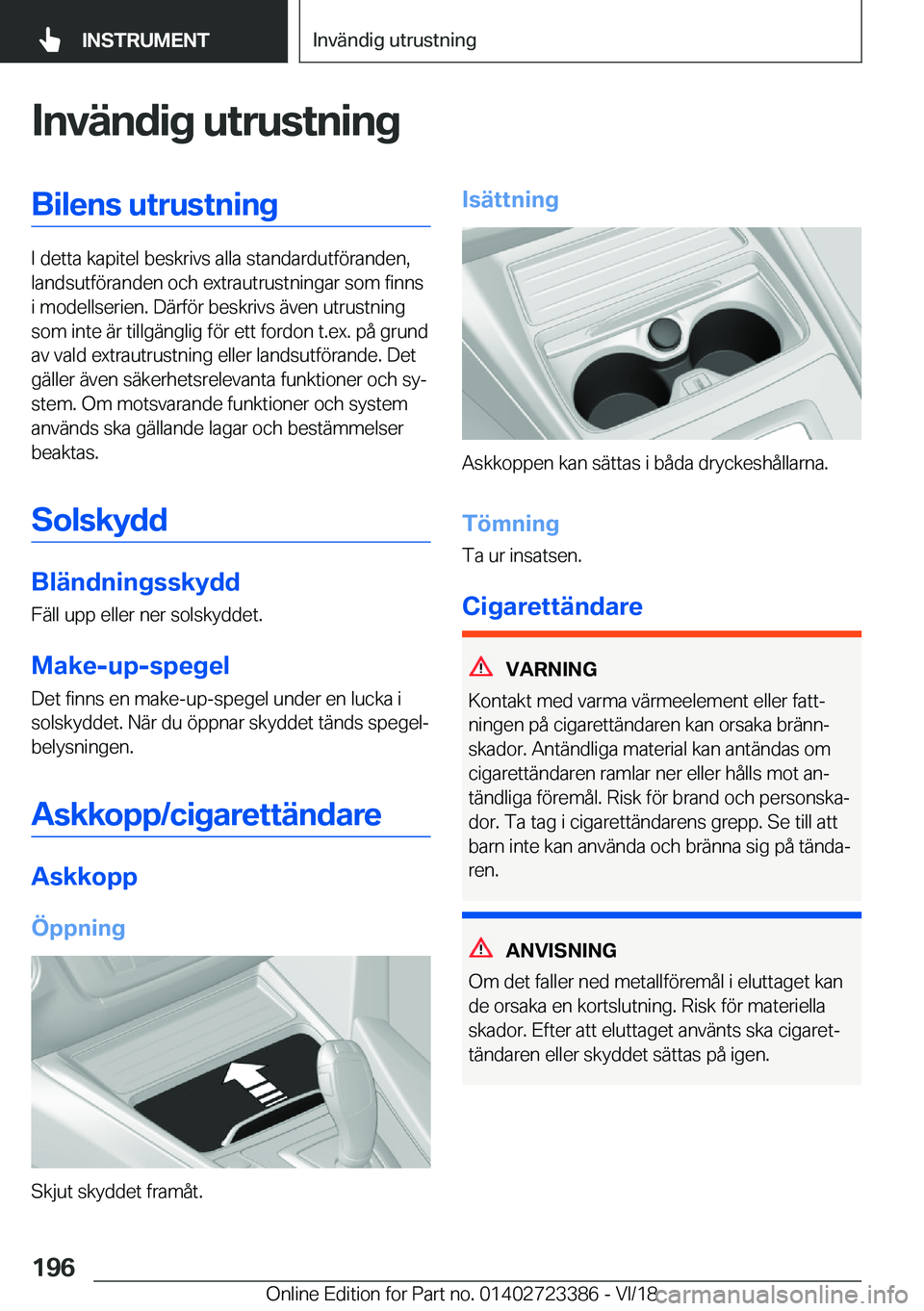 BMW 2 SERIES COUPE 2019  InstruktionsbÖcker (in Swedish) �I�n�v�ä�n�d�i�g��u�t�r�u�s�t�n�i�n�g�B�i�l�e�n�s��u�t�r�u�s�t�n�i�n�g
�I��d�e�t�t�a��k�a�p�i�t�e�l��b�e�s�k�r�i�v�s��a�l�l�a��s�t�a�n�d�a�r�d�u�t�f�