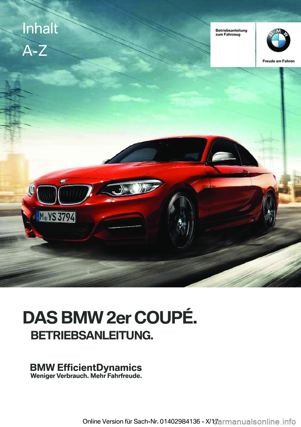 BMW 2 SERIES COUPE 2018  Betriebsanleitungen (in German) �B�e�t�r�i�e�b�s�a�n�l�e�i�t�u�n�g
�z�u�m��F�a�h�r�z�e�u�g
�F�r�e�u�d�e��a�m��F�a�h�r�e�n
�D�A�S��B�M�W��2�e�r��C�O�U�P�