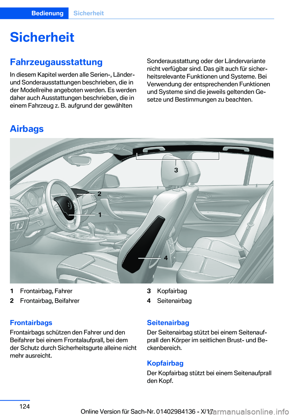 BMW 2 SERIES COUPE 2018  Betriebsanleitungen (in German) �S�i�c�h�e�r�h�e�i�t�F�a�h�r�z�e�u�g�a�u�s�s�t�a�t�t�u�n�g
�I�n� �d�i�e�s�e�m� �K�a�p�i�t�e�l� �w�e�r�d�e�n� �a�l�l�e� �S�e�r�i�e�n�-�,� �L�