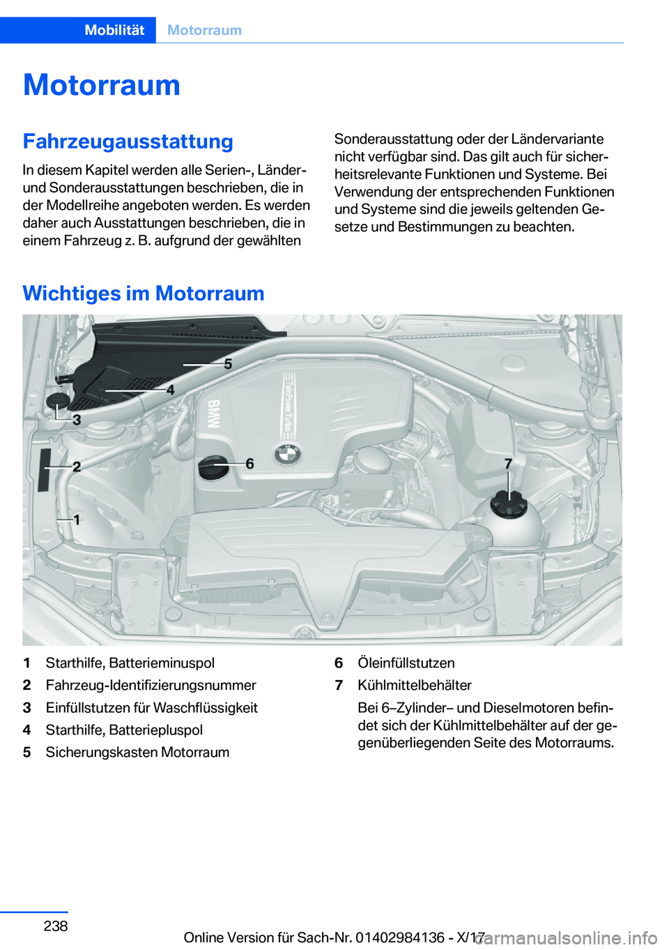 BMW 2 SERIES COUPE 2018  Betriebsanleitungen (in German) �M�o�t�o�r�r�a�u�m�F�a�h�r�z�e�u�g�a�u�s�s�t�a�t�t�u�n�g�I�n� �d�i�e�s�e�m� �K�a�p�i�t�e�l� �w�e�r�d�e�n� �a�l�l�e� �S�e�r�i�e�n�-�,� �L�
