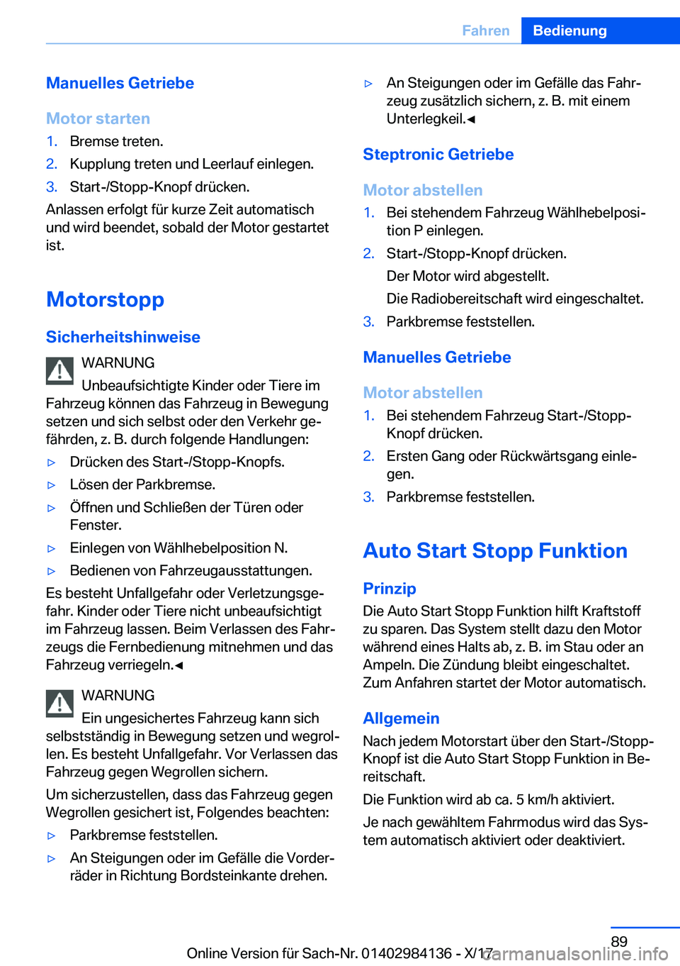 BMW 2 SERIES COUPE 2018  Betriebsanleitungen (in German) �M�a�n�u�e�l�l�e�s��G�e�t�r�i�e�b�e
�M�o�t�o�r��s�t�a�r�t�e�n�1�.�B�r�e�m�s�e� �t�r�e�t�e�n�.�2�.�K�u�p�p�l�u�n�g� �t�r�e�t�e�n� �u�n�d� �L�e�e�r�l�a�u�f� �e�i�n�l�e�g�e�n�.�3�.�S�t�a�r�t�-�/�S�t�o�