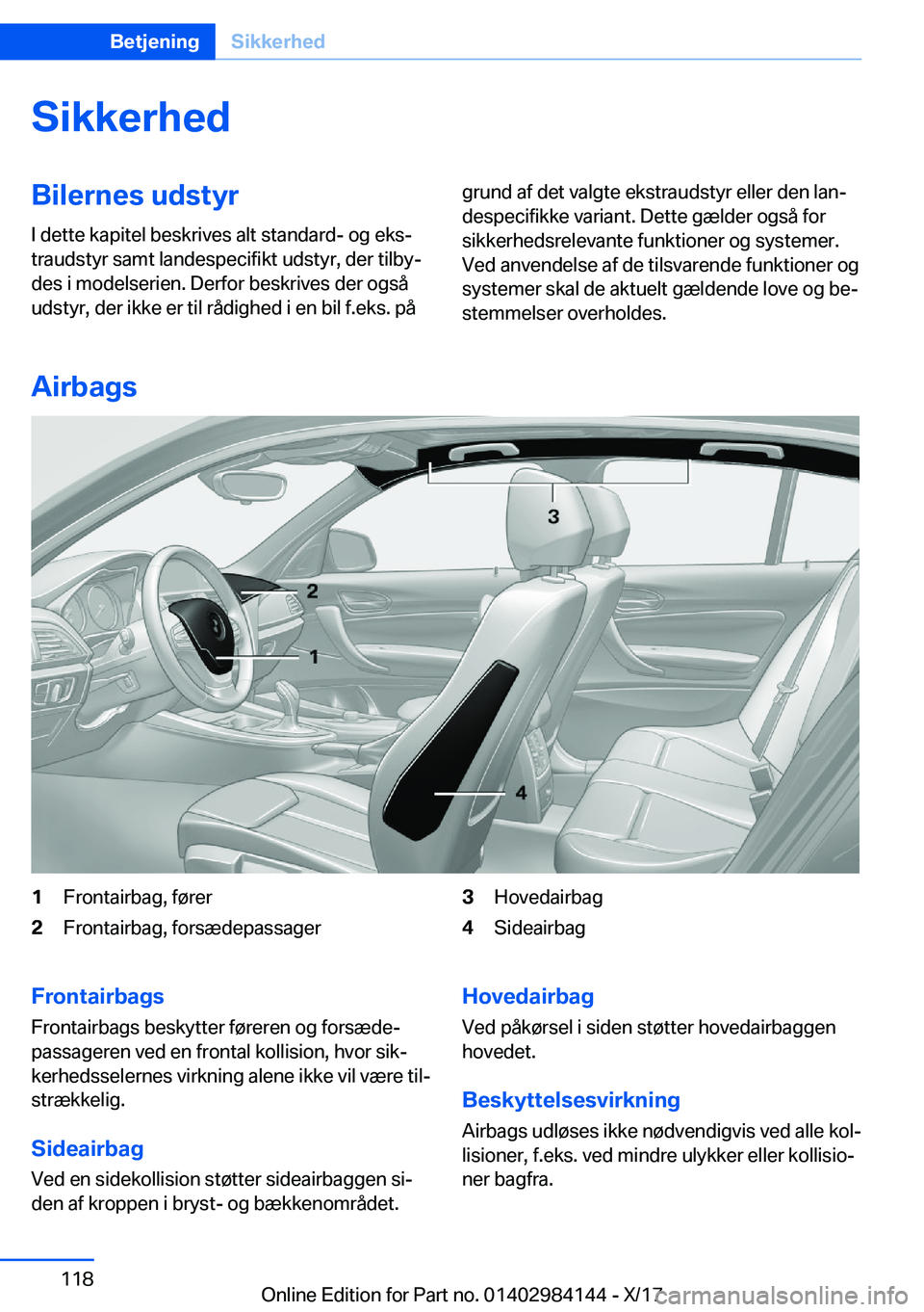 BMW 2 SERIES COUPE 2018  InstruktionsbØger (in Danish) �S�i�k�k�e�r�h�e�d�B�i�l�e�r�n�e�s��u�d�s�t�y�r�I� �d�e�t�t�e� �k�a�p�i�t�e�l� �b�e�s�k�r�i�v�e�s� �a�l�t� �s�t�a�n�d�a�r�d�-� �o�g� �e�k�sj
�t�r�a�u�d�s�t�y�r� �s�a�m�t� �l�a�n�d�e�s�p�e�c�i�f�i�k�