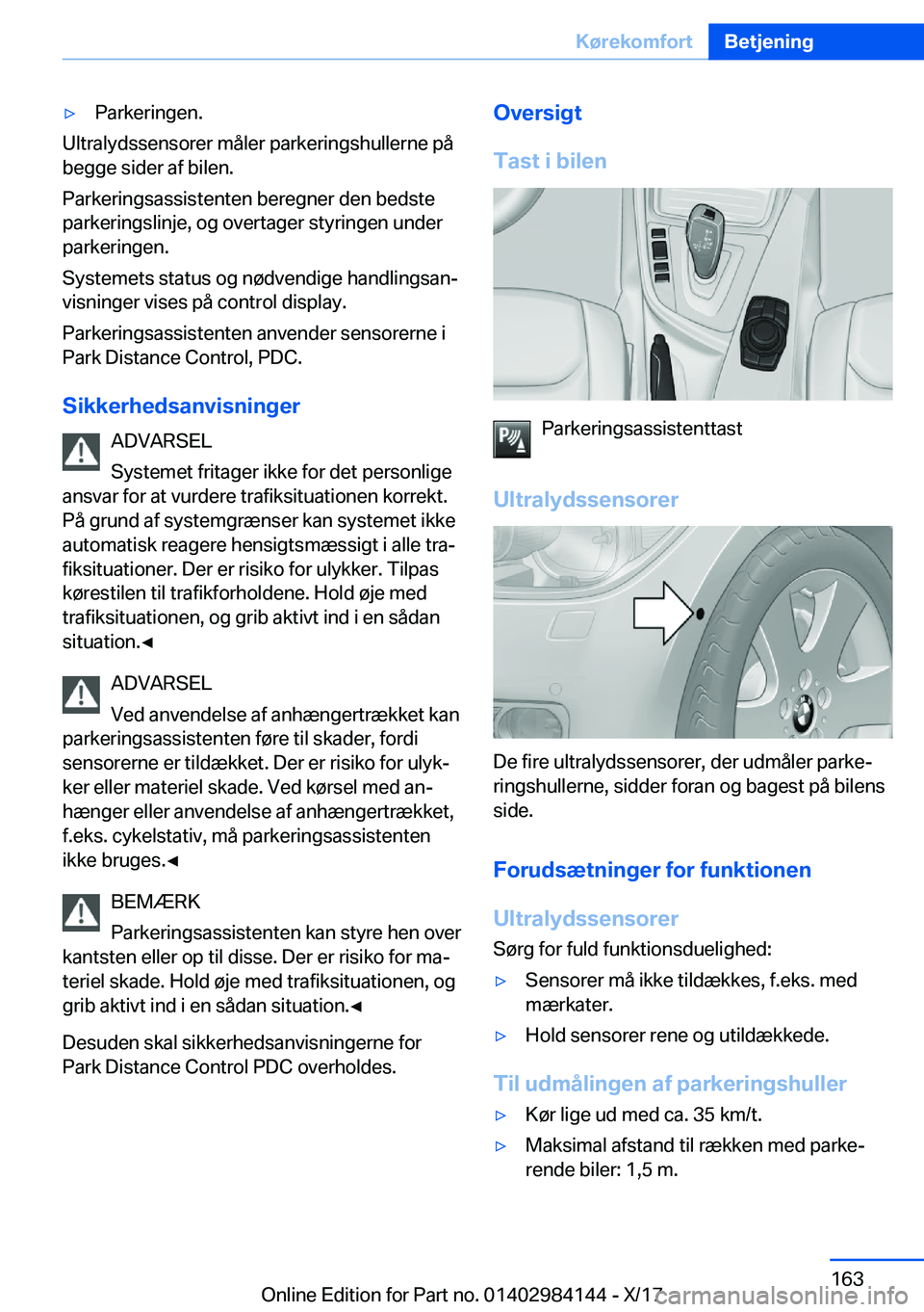 BMW 2 SERIES COUPE 2018  InstruktionsbØger (in Danish) 'y�P�a�r�k�e�r�i�n�g�e�n�.
�U�l�t�r�a�l�y�d�s�s�e�n�s�o�r�e�r� �m�å�l�e�r� �p�a�r�k�e�r�i�n�g�s�h�u�l�l�e�r�n�e� �p�å
�b�e�g�g�e� �s�i�d�e�r� �a�f� �b�i�l�e�n�.
�P�a�r�k�e�r�i�n�g�s�a�s�s�i�s�t�