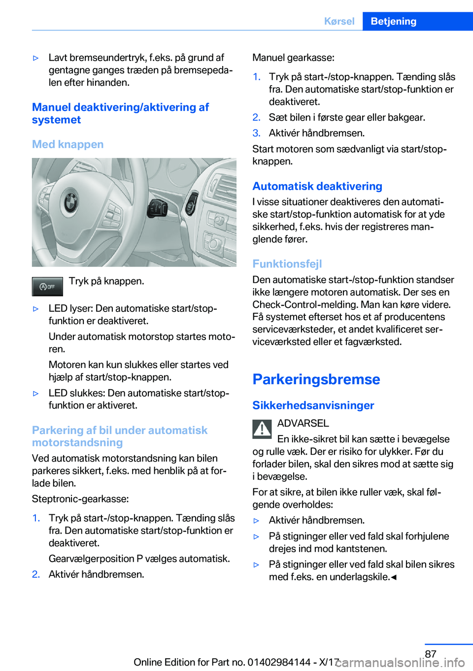 BMW 2 SERIES COUPE 2018  InstruktionsbØger (in Danish) 'y�L�a�v�t� �b�r�e�m�s�e�u�n�d�e�r�t�r�y�k�,� �f�.�e�k�s�.� �p�å� �g�r�u�n�d� �a�f�g�e�n�t�a�g�n�e� �g�a�n�g�e�s� �t�r�æ�d�e�n� �p�å� �b�r�e�m�s�e�p�e�d�aj
�l�e�n� �e�f�t�e�r� �h�i�n�a�n�d�e�n