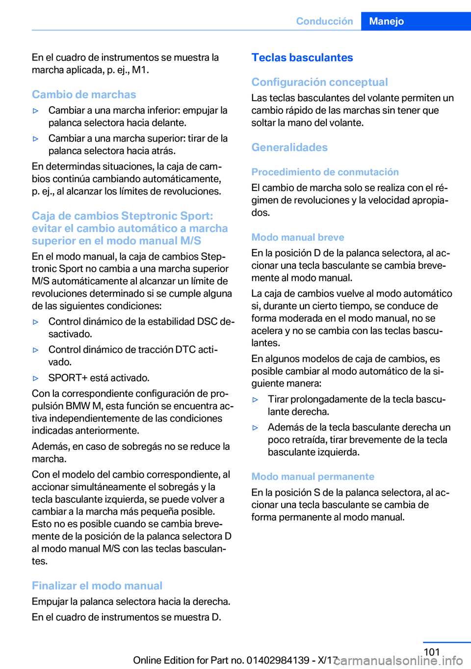 BMW 2 SERIES COUPE 2018  Manuales de Empleo (in Spanish) �E�n� �e�l� �c�u�a�d�r�o� �d�e� �i�n�s�t�r�u�m�e�n�t�o�s� �s�e� �m�u�e�s�t�r�a� �l�a
�m�a�r�c�h�a� �a�p�l�i�c�a�d�a�,� �p�.� �e�j�.�,� �M�1�.
�C�a�m�b�i�o��d�e��m�a�r�c�h�a�sy�C�a�m�b�i�a�r� �a� �u