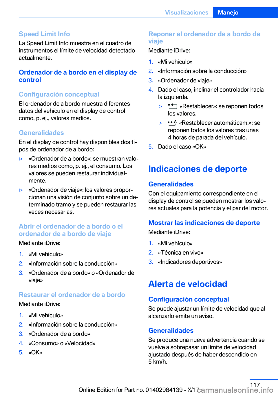 BMW 2 SERIES COUPE 2018  Manuales de Empleo (in Spanish) �S�p�e�e�d��L�i�m�i�t��I�n�f�o
�L�a� �S�p�e�e�d� �L�i�m�i�t� �I�n�f�o� �m�u�e�s�t�r�a� �e�n� �e�l� �c�u�a�d�r�o� �d�e �i�n�s�t�r�u�m�e�n�t�o�s� �e�l� �l�