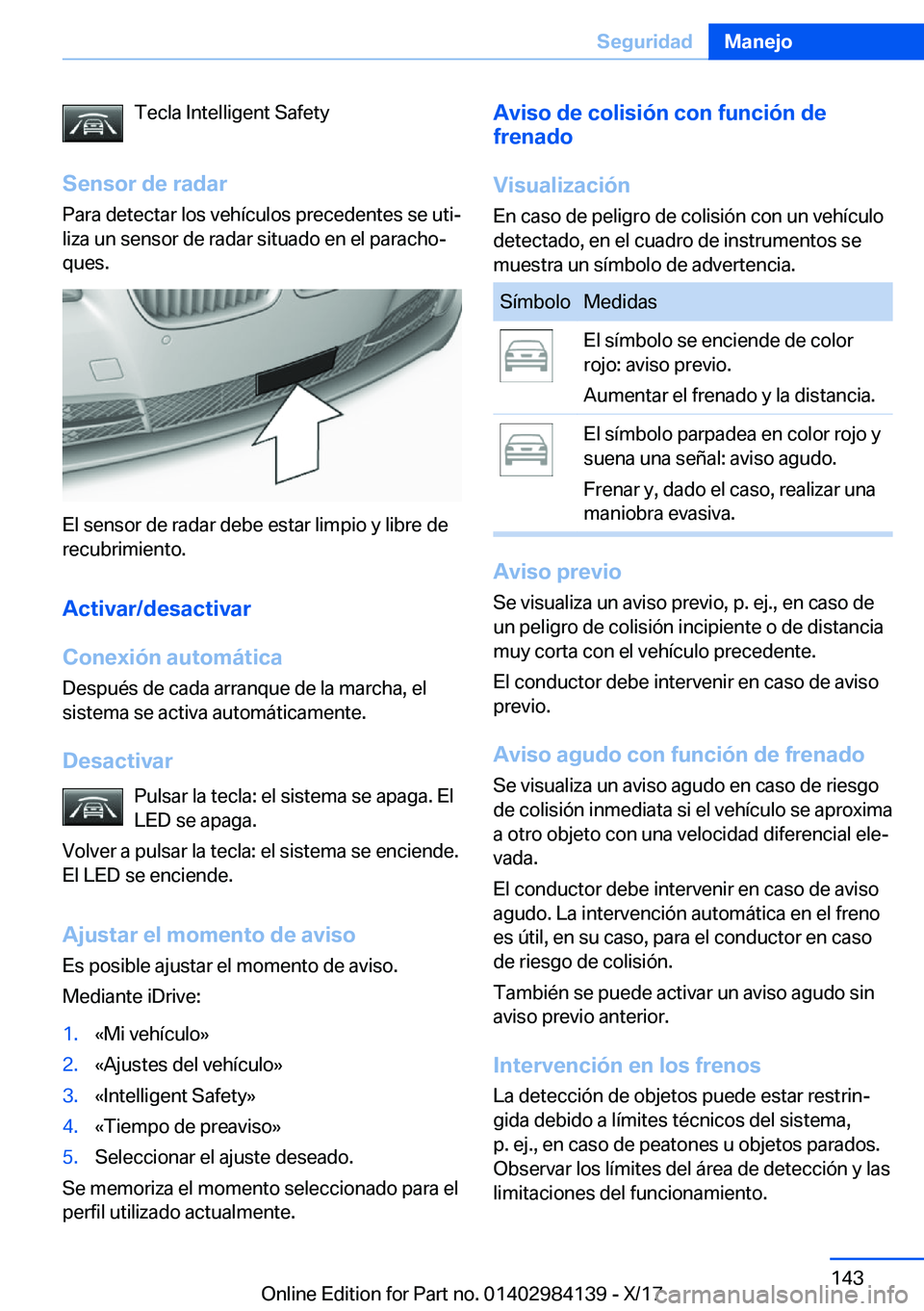 BMW 2 SERIES COUPE 2018  Manuales de Empleo (in Spanish) �T�e�c�l�a� �I�n�t�e�l�l�i�g�e�n�t� �S�a�f�e�t�y
�S�e�n�s�o�r��d�e��r�a�d�a�r
�P�a�r�a� �d�e�t�e�c�t�a�r� �l�o�s� �v�e�h�