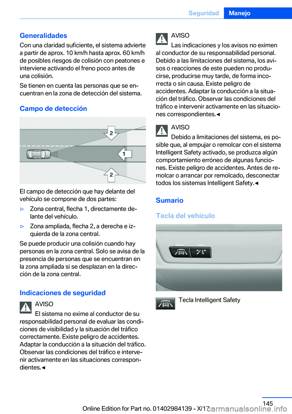 BMW 2 SERIES COUPE 2018  Manuales de Empleo (in Spanish) �G�e�n�e�r�a�l�i�d�a�d�e�s
�C�o�n� �u�n�a� �c�l�a�r�i�d�a�d� �s�u�f�i�c�i�e�n�t�e�,� �e�l� �s�i�s�t�e�m�a� �a�d�v�i�e�r�t�e
�a� �p�a�r�t�i�r� �d�e� �a�p�r�o�x�.� �1�0� �k�m�/�h� �h�a�s�t�a� �a�p�r�o�x