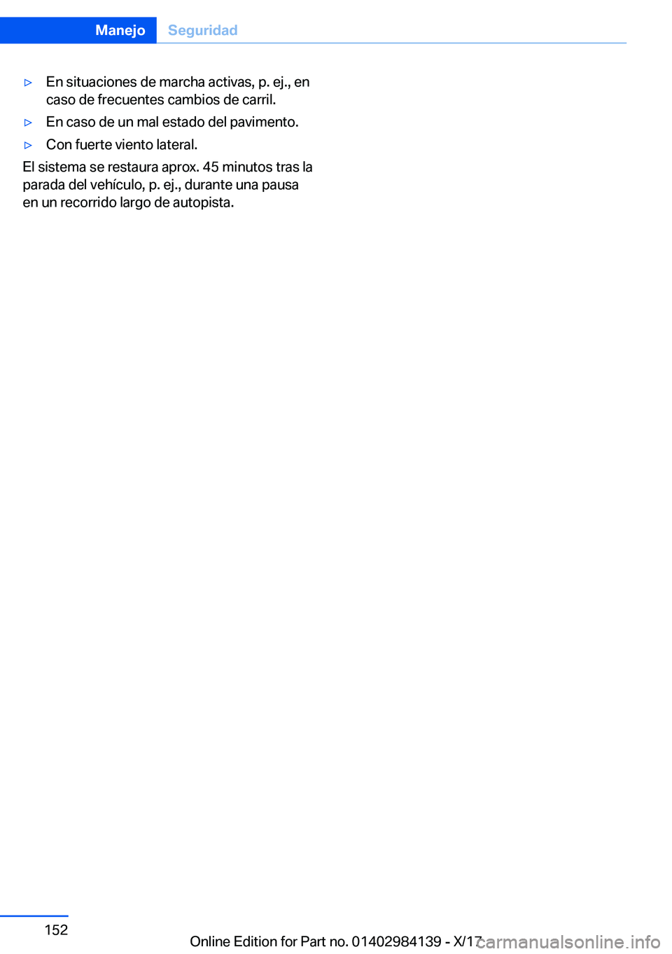 BMW 2 SERIES COUPE 2018  Manuales de Empleo (in Spanish) y�E�n� �s�i�t�u�a�c�i�o�n�e�s� �d�e� �m�a�r�c�h�a� �a�c�t�i�v�a�s�,� �p�.� �e�j�.�,� �e�n
�c�a�s�o� �d�e� �f�r�e�c�u�e�n�t�e�s� �c�a�m�b�i�o�s� �d�e� �c�a�r�r�i�l�.y�E�n� �c�a�s�o� �d�e� �u�n� �m�a�
