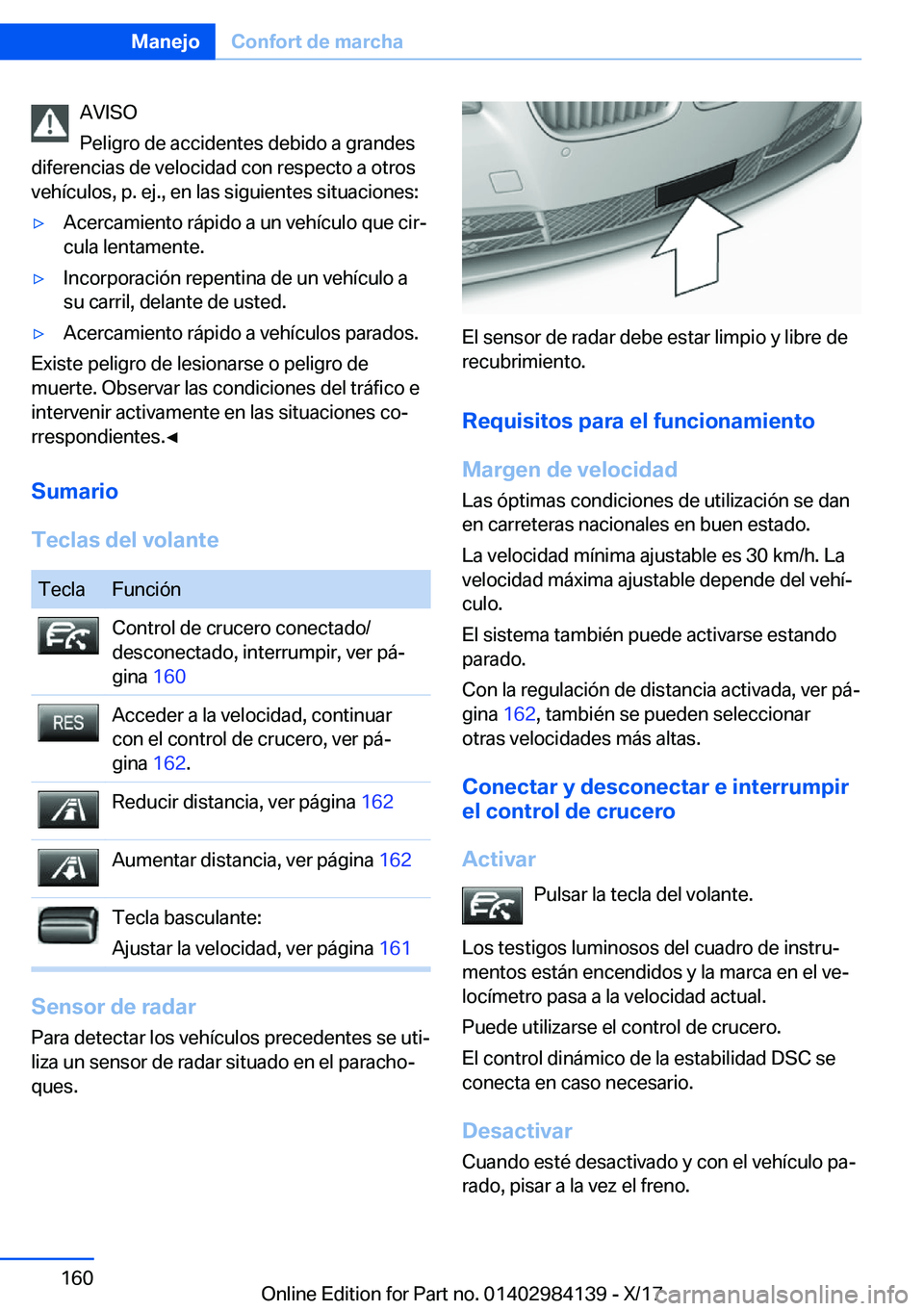 BMW 2 SERIES COUPE 2018  Manuales de Empleo (in Spanish) �A�V�I�S�O
�P�e�l�i�g�r�o� �d�e� �a�c�c�i�d�e�n�t�e�s� �d�e�b�i�d�o� �a� �g�r�a�n�d�e�s
�d�i�f�e�r�e�n�c�i�a�s� �d�e� �v�e�l�o�c�i�d�a�d� �c�o�n� �r�e�s�p�e�c�t�o� �a� �o�t�r�o�s �v�e�h�