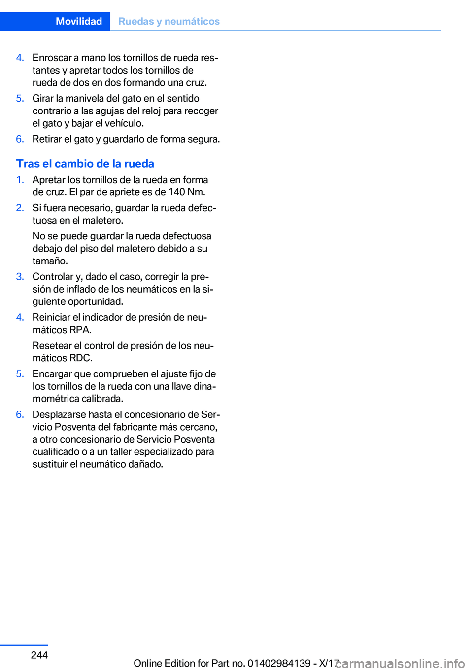 BMW 2 SERIES COUPE 2018  Manuales de Empleo (in Spanish) �4�.�E�n�r�o�s�c�a�r� �a� �m�a�n�o� �l�o�s� �t�o�r�n�i�l�l�o�s� �d�e� �r�u�e�d�a� �r�e�sª�t�a�n�t�e�s� �y� �a�p�r�e�t�a�r� �t�o�d�o�s� �l�o�s� �t�o�r�n�i�l�l�o�s� �d�e
�r�u�e�d�a� �d�e� �d�o�s� �e�n